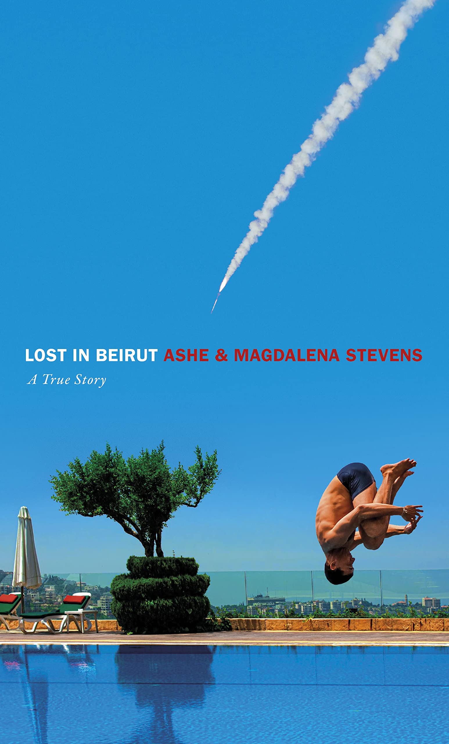 Lost in Beirut: A True Story Of Love, Loss and War