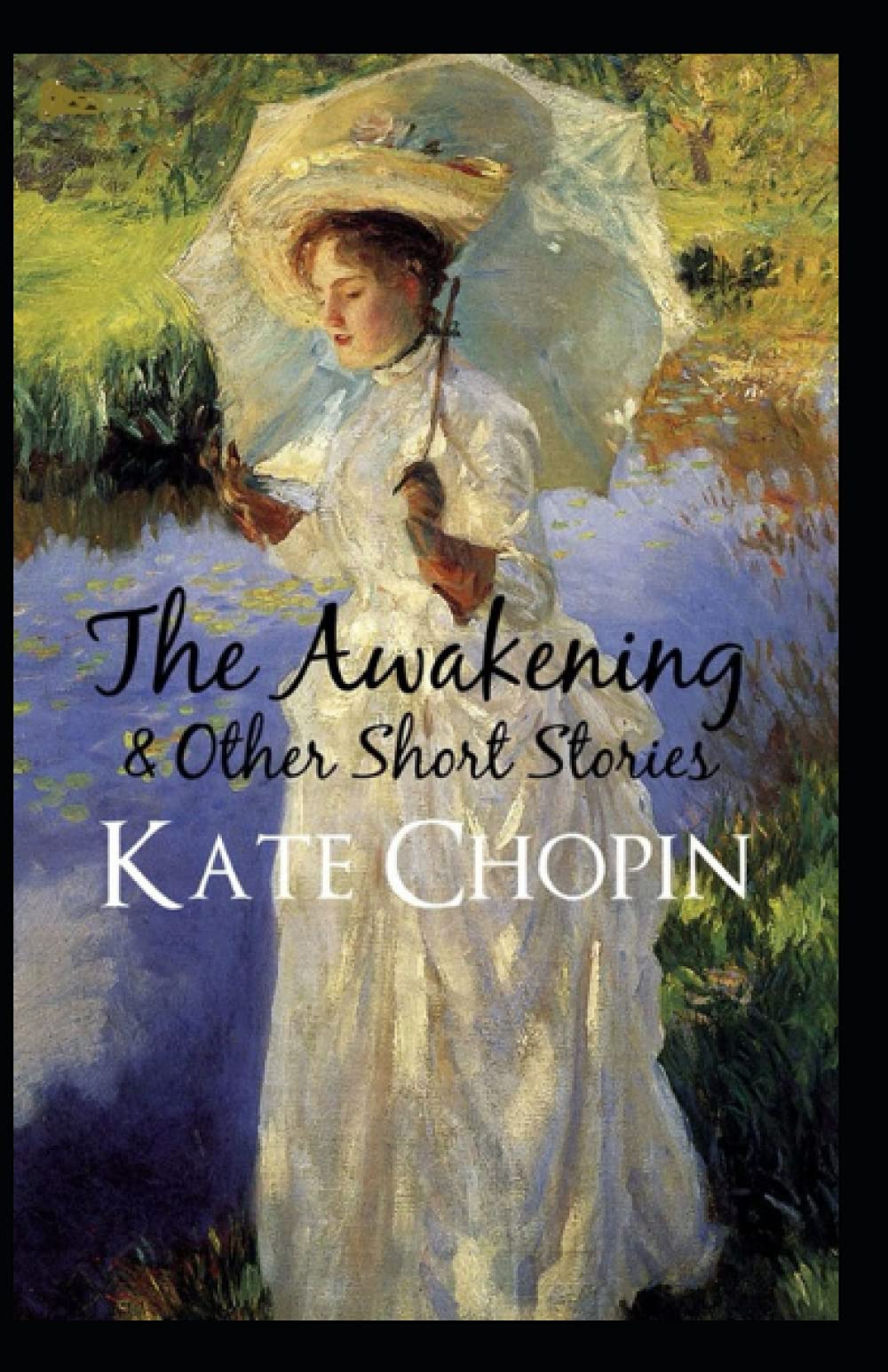 The Awakening & Other Short Stories Illustrated by Kate Chopin | Goodreads