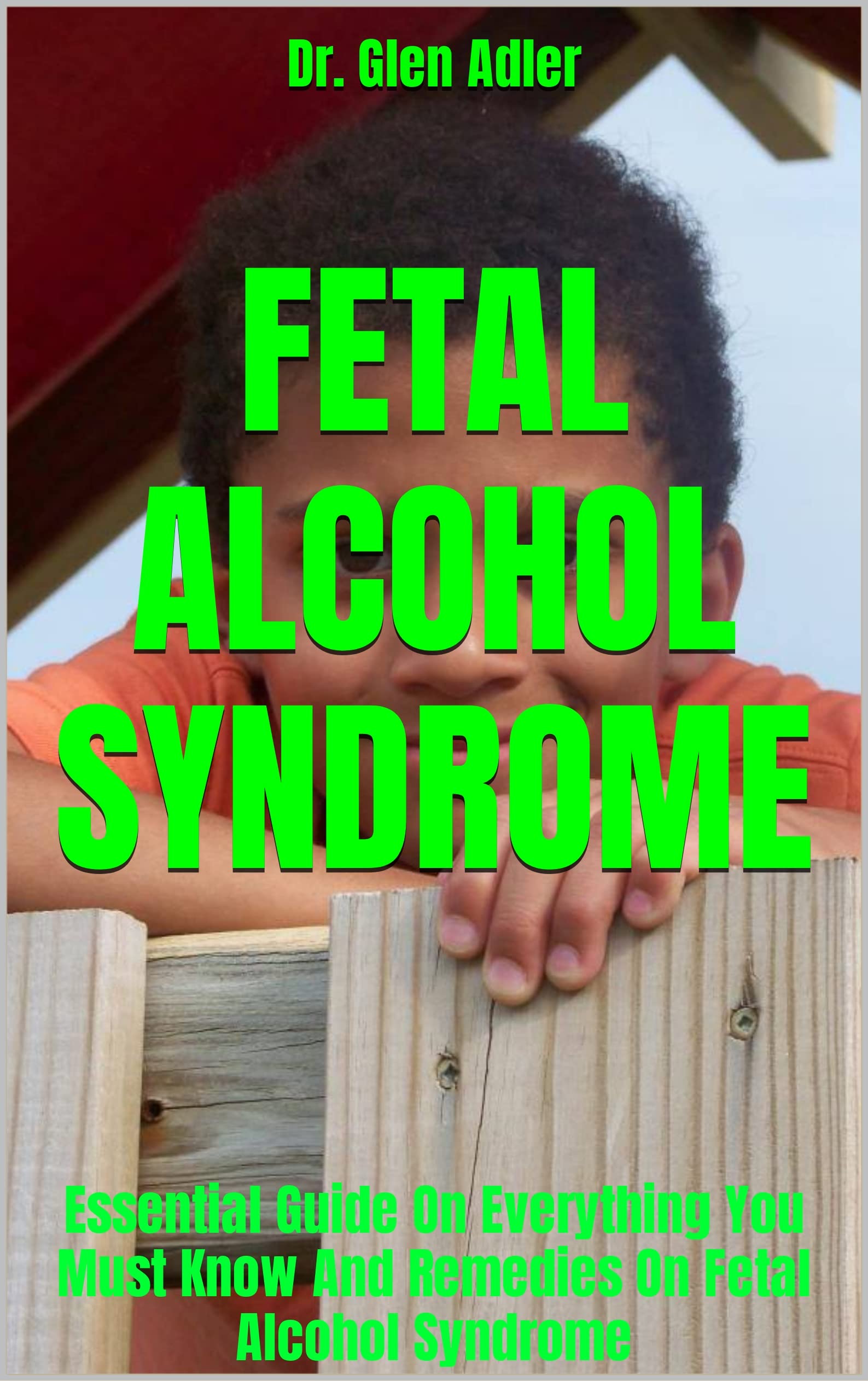 Fetal Alcohol Syndrome Essential Guide On Everything You Must Know And