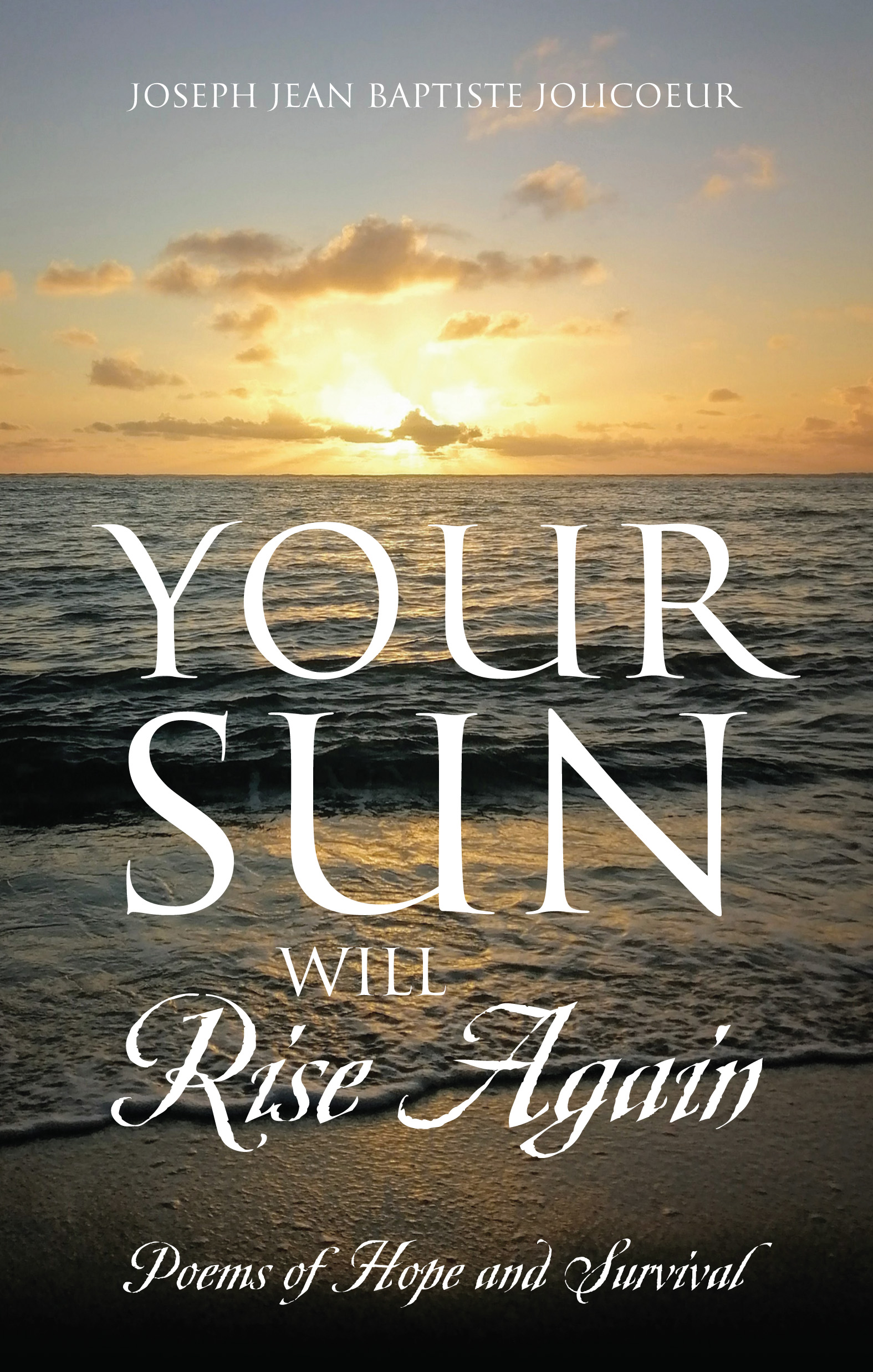 Your Sun Will Rise Again: Poems of Hope and Survival