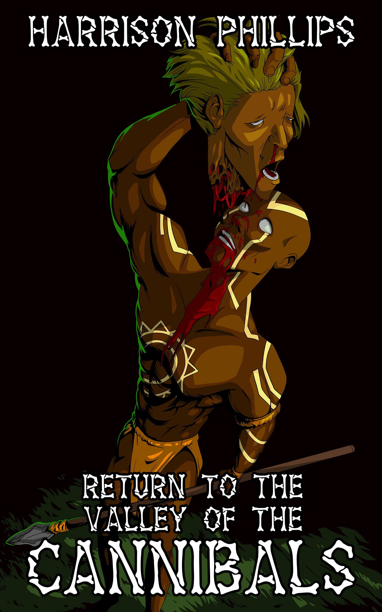 Return to the Valley of the Cannibals: An Extreme Horror Novella