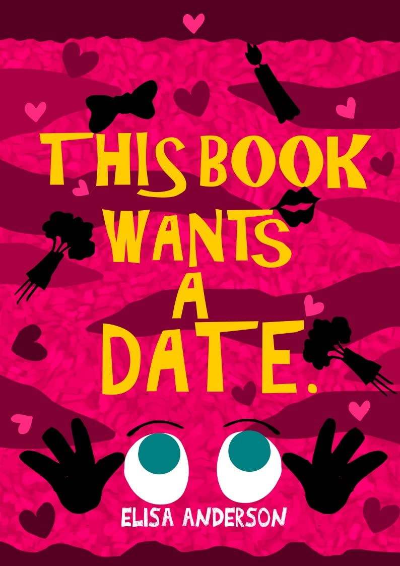 This Book Wants a Date: A Fun Interactive Story for Kids ages 4-8 and above
