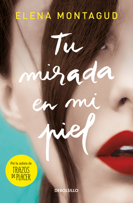 Tu mirada en mi piel / Your Gaze on My Skin book cover