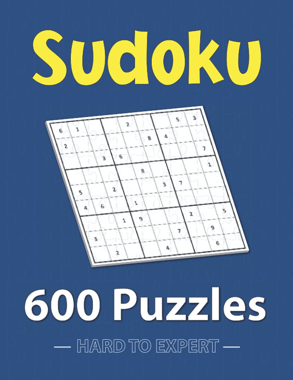 Sudoku 600 Puzzles Hard to Expert Big Book of Sudoku Puzzles for Adults / Over 101 Sudoku