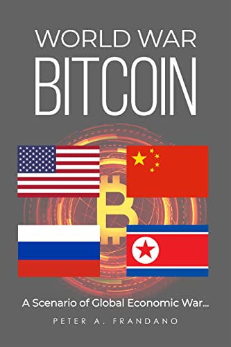 World War Bitcoin: A Scenario of Global Economic War...