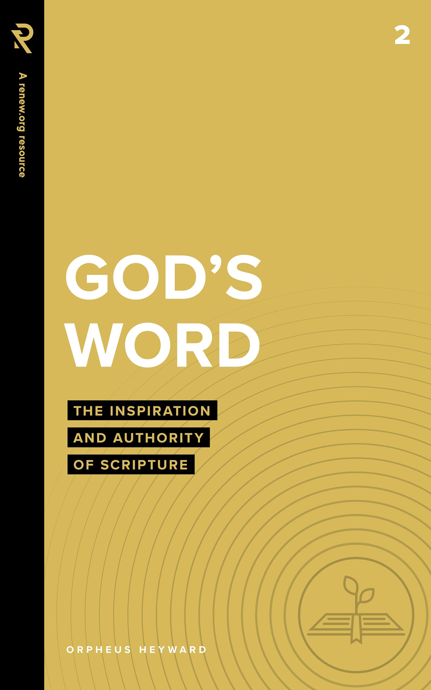 God's Word: The Inspiration and Authority of Scripture
