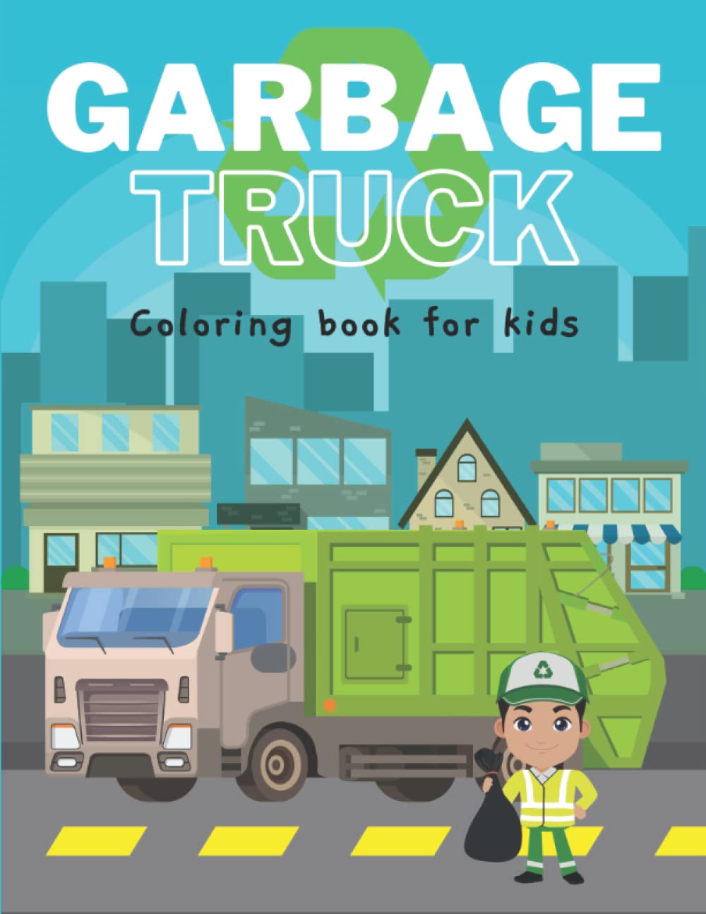 Garbage Truck Coloring Book For Kids Who Loves Trash Trucks by Fun