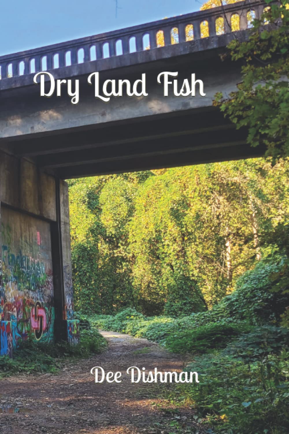 Dry Land Fish by Dee Dishman Goodreads