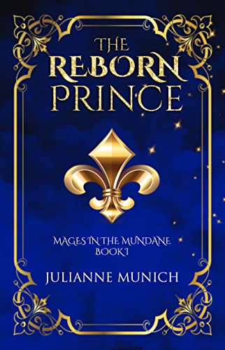 The Reborn Prince (Mages in the Mundane #1)