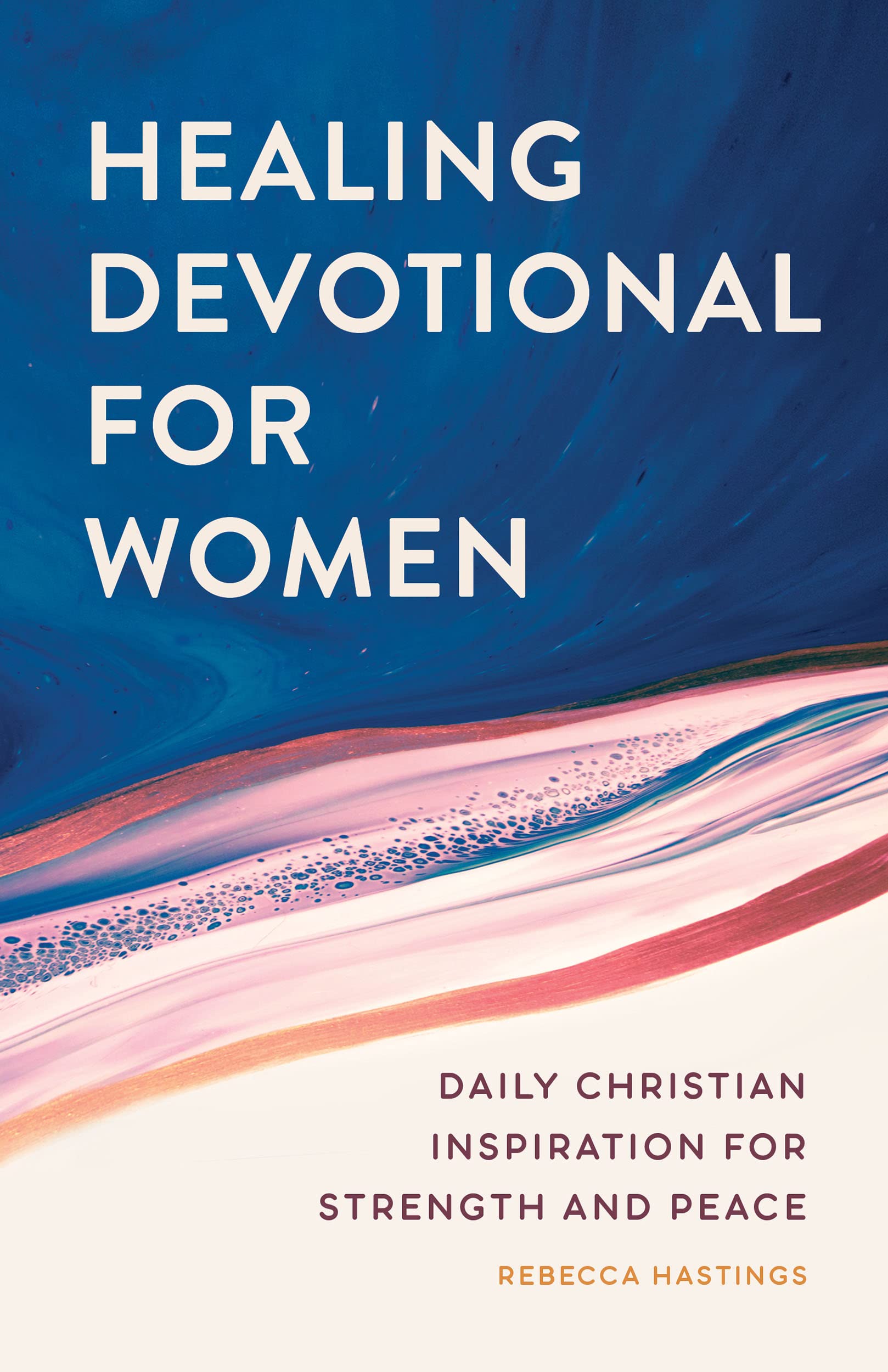 Healing Devotional for Women Daily Christian Inspiration for Strength