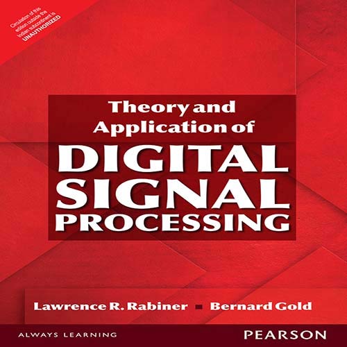 Theory And Application Of Digital Signal Processing by Lawrence R