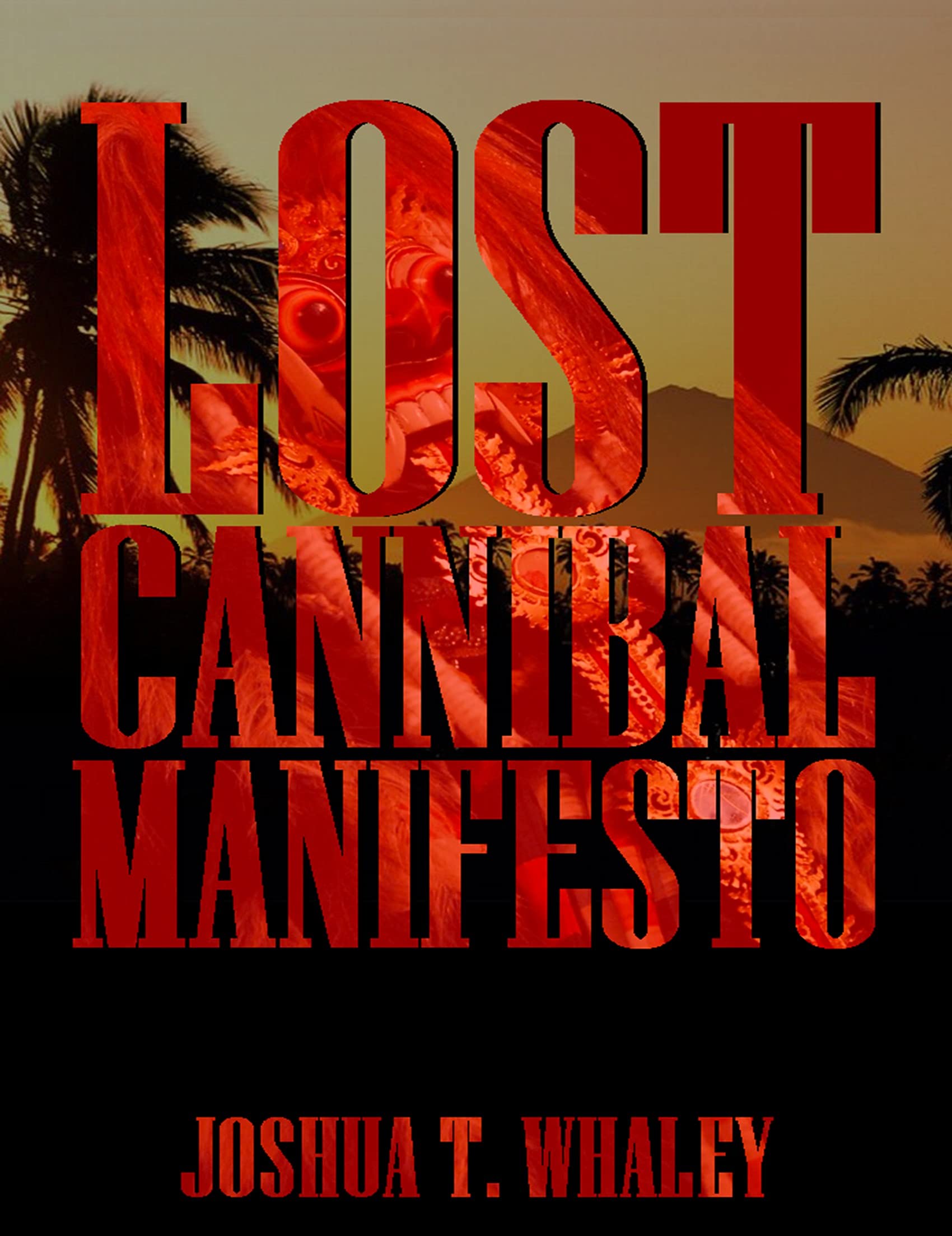 Lost Cannibal Manifesto