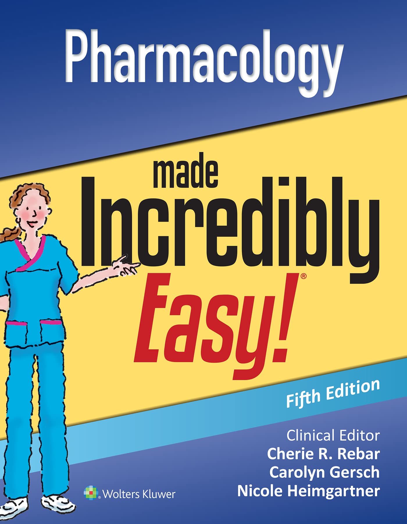 Pharmacology Made Incredibly Easy by Cherie R. Rebar | Goodreads