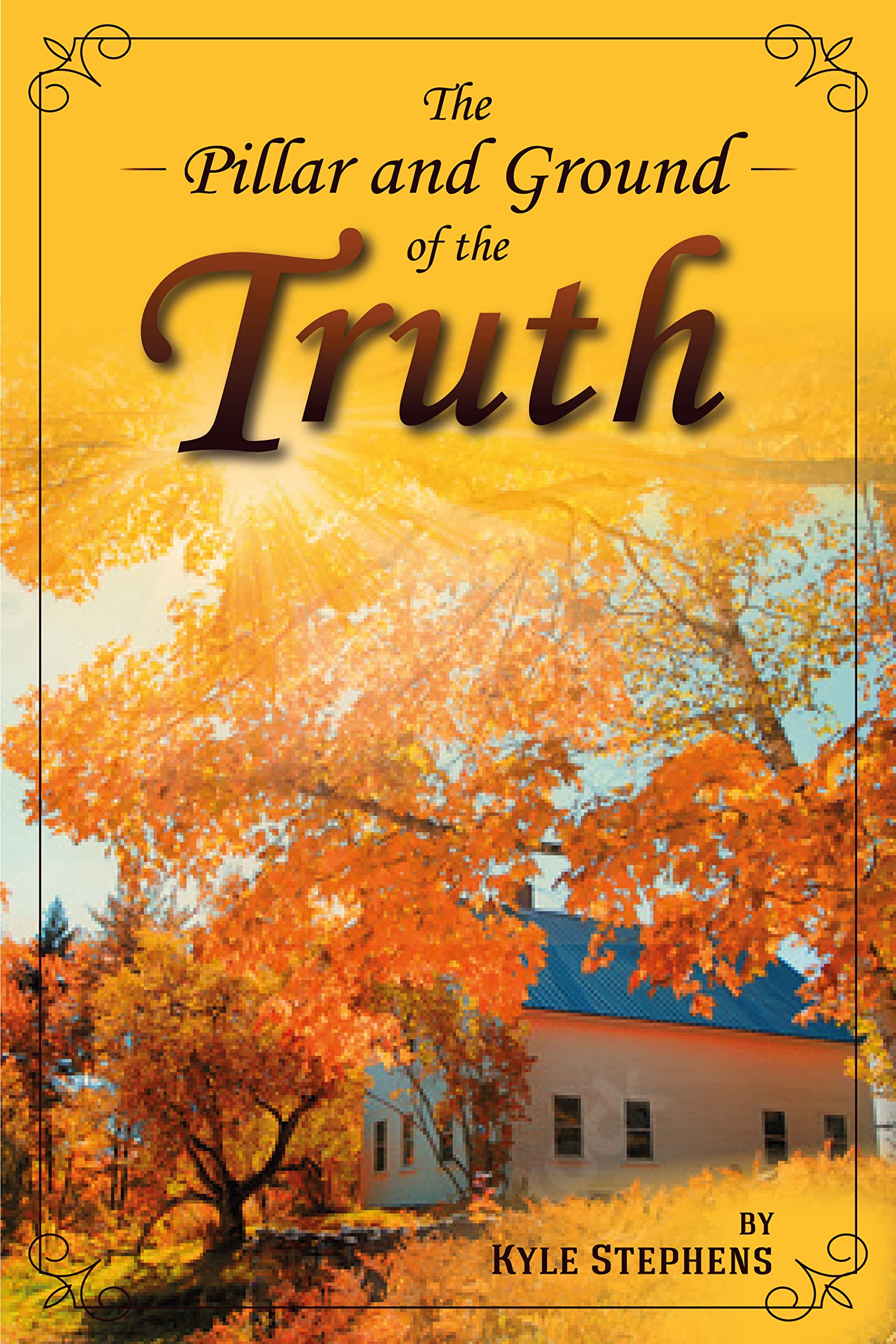The Pillar and Ground of the Truth by Kyle F. Stephens Goodreads