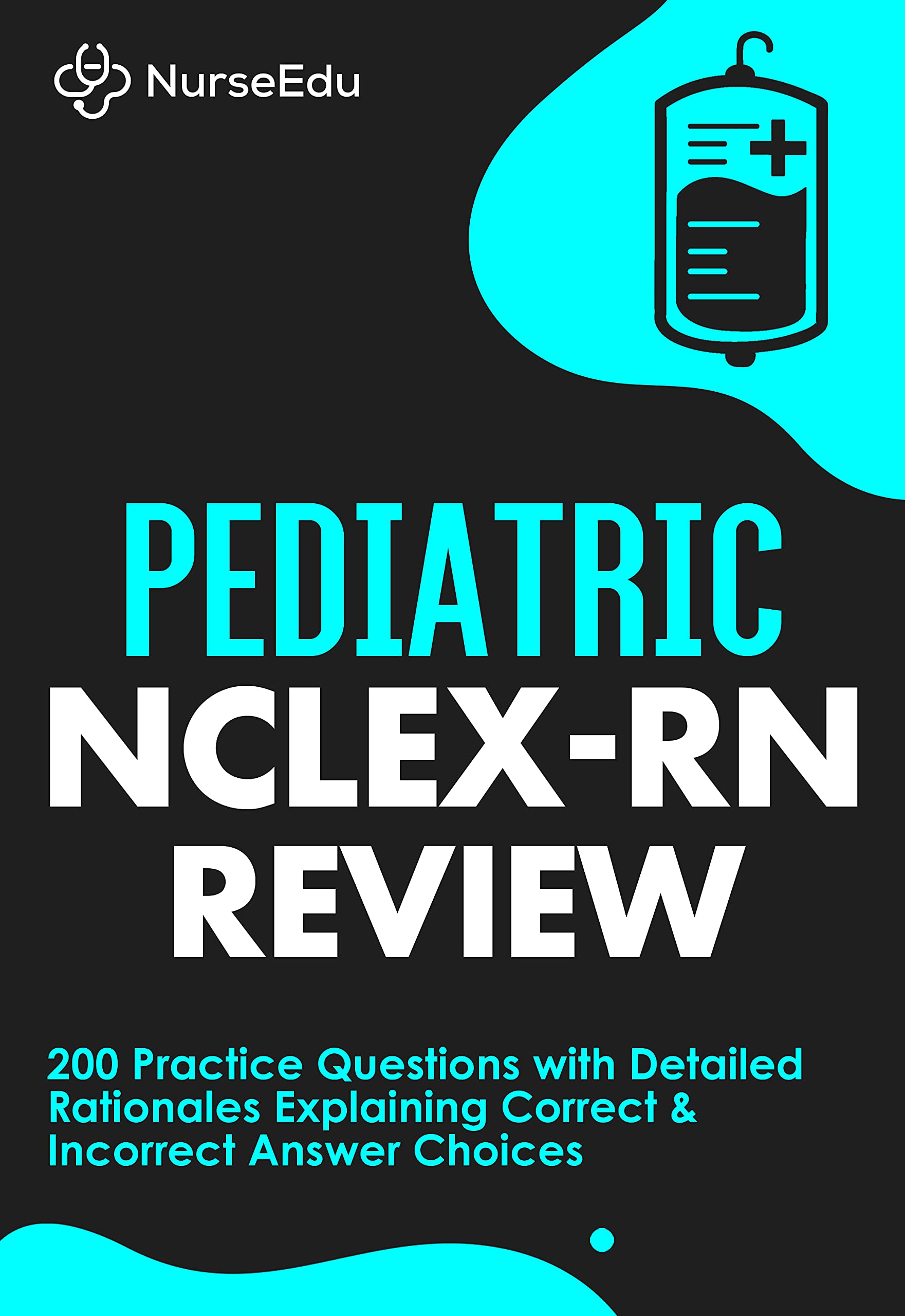 Pediatric NCLEXRN Review 200 Practice Questions with Detailed
