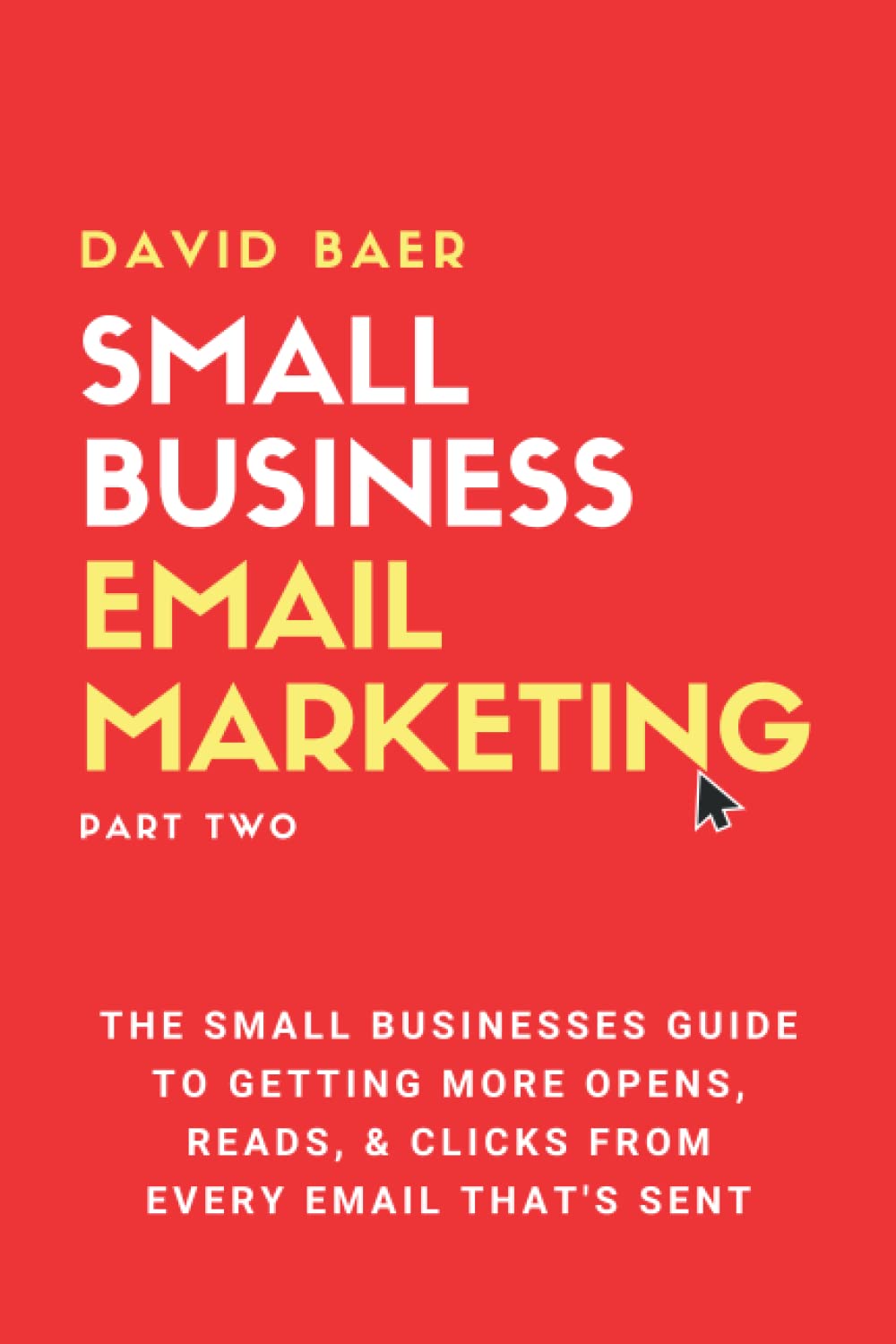 Small Business Email Marketing (Part Two): The Small Businesses Guide ...