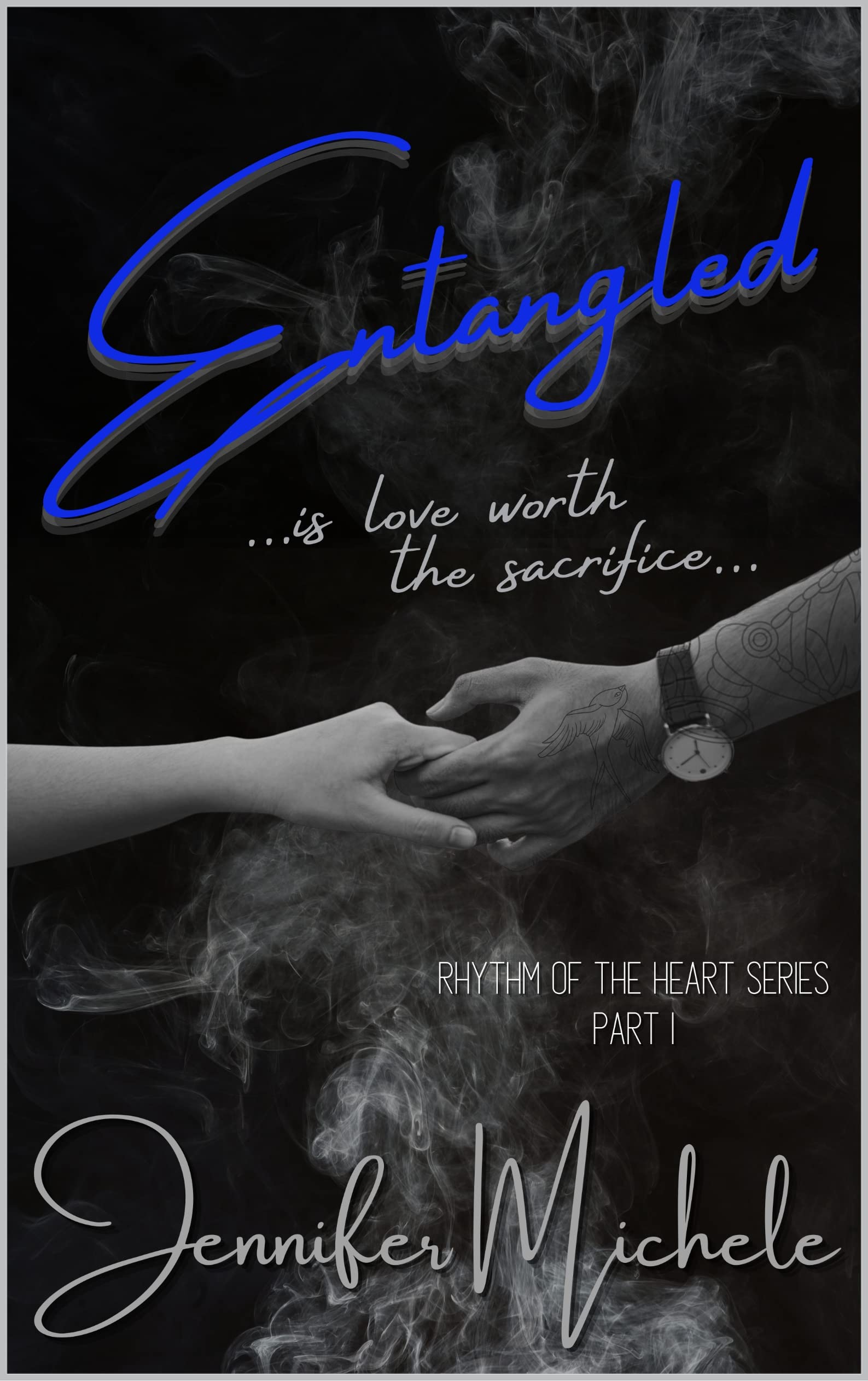 Entangled: ...is love worth the sacrifice...