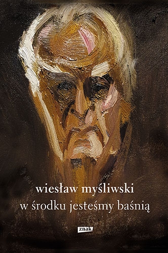 W środku jesteśmy baśnią. Mowy i rozmowy book cover
