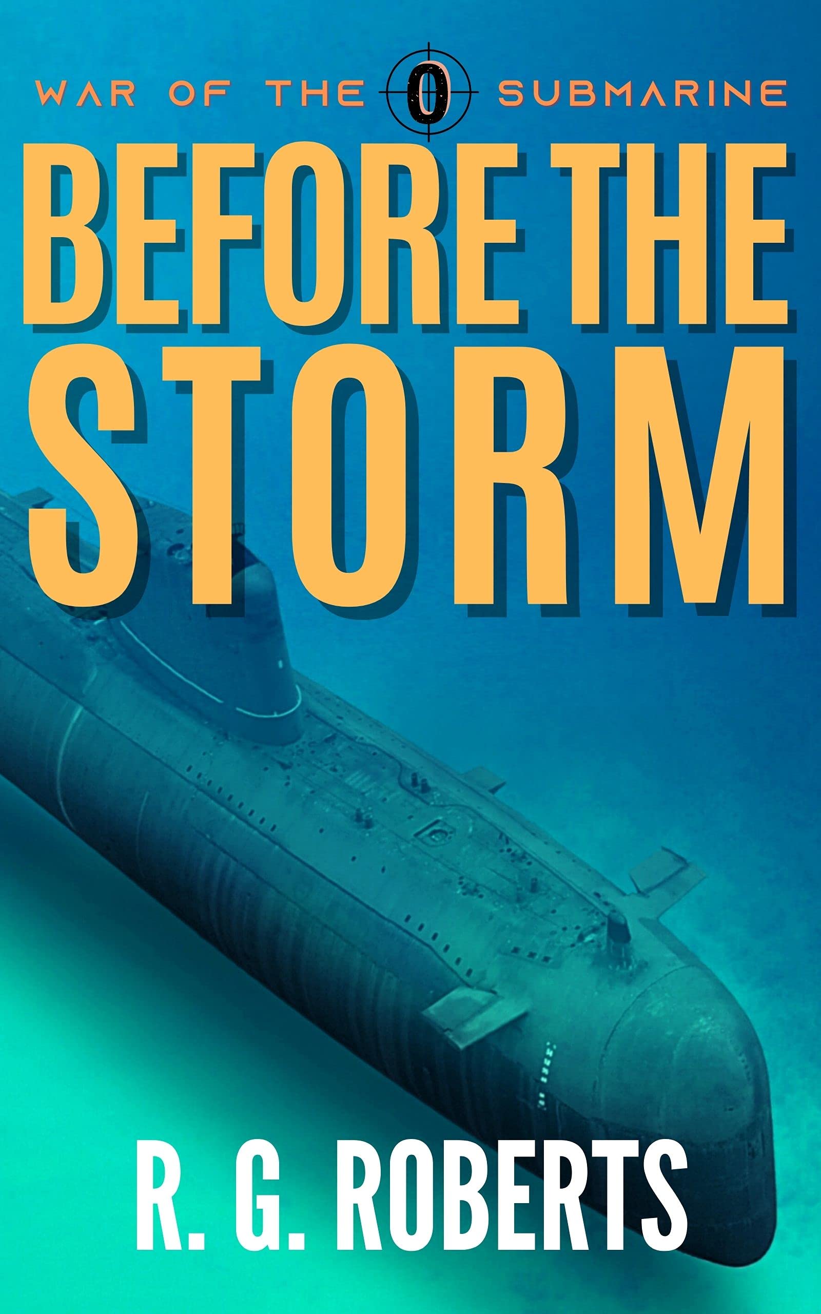 Before the Storm: War of the Submarine: Book 0