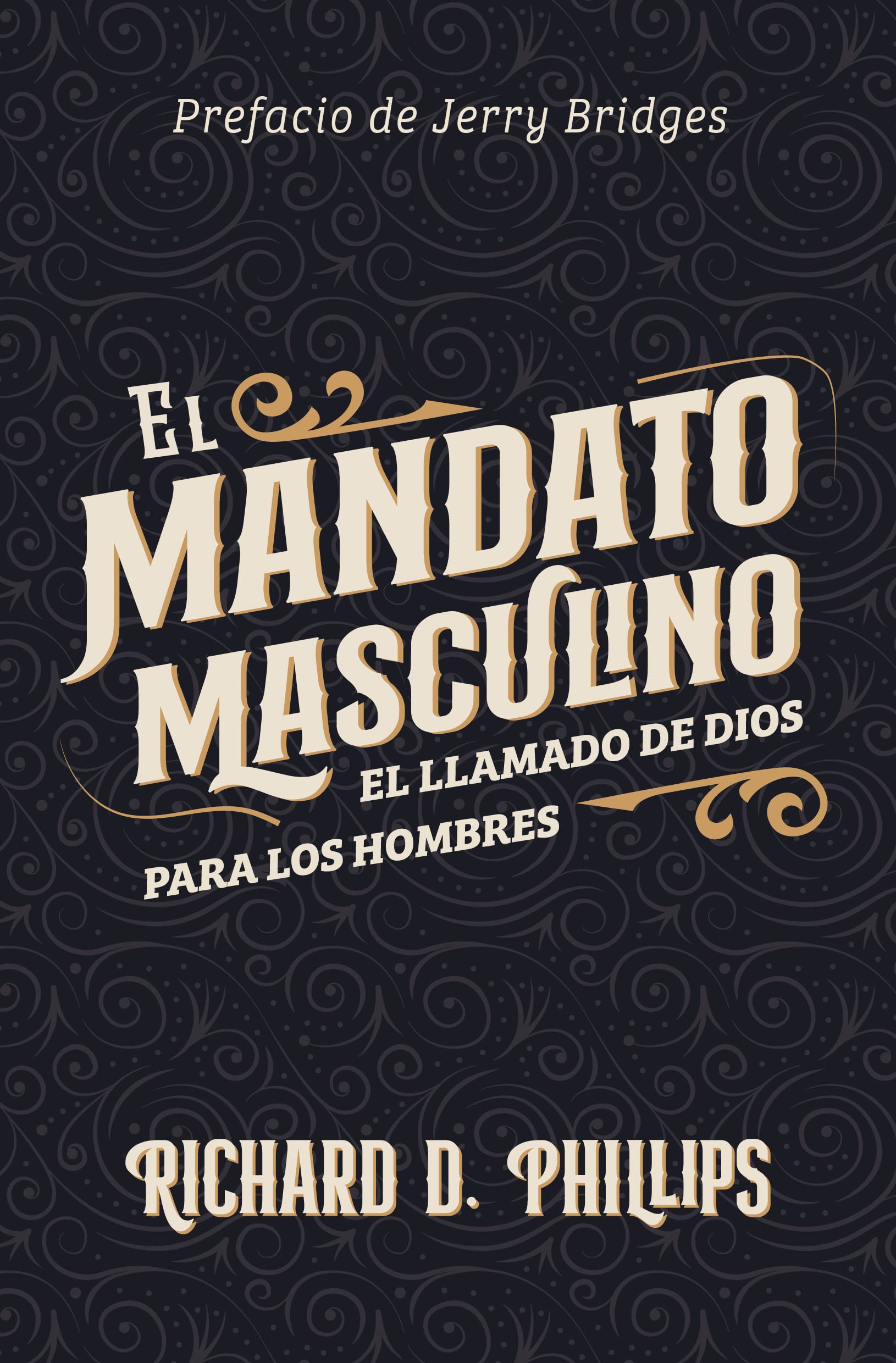 El mandato masculino: El llamado de Dios para los hombres