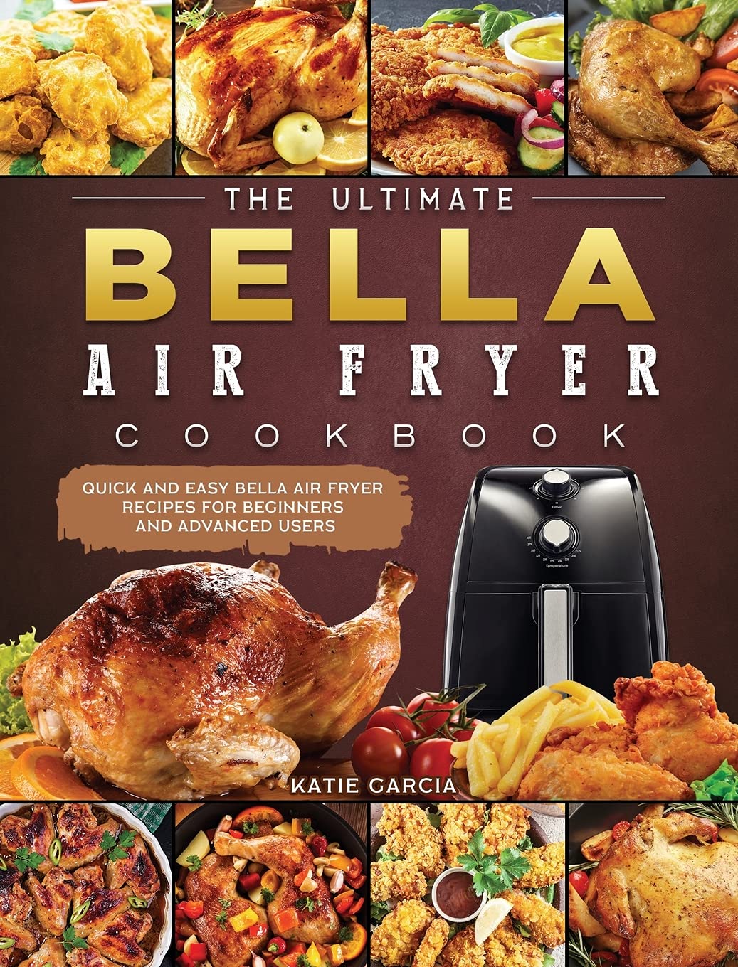The Ultimate Bella Air Fryer Cookbook Quick and Easy Bella Air Fryer