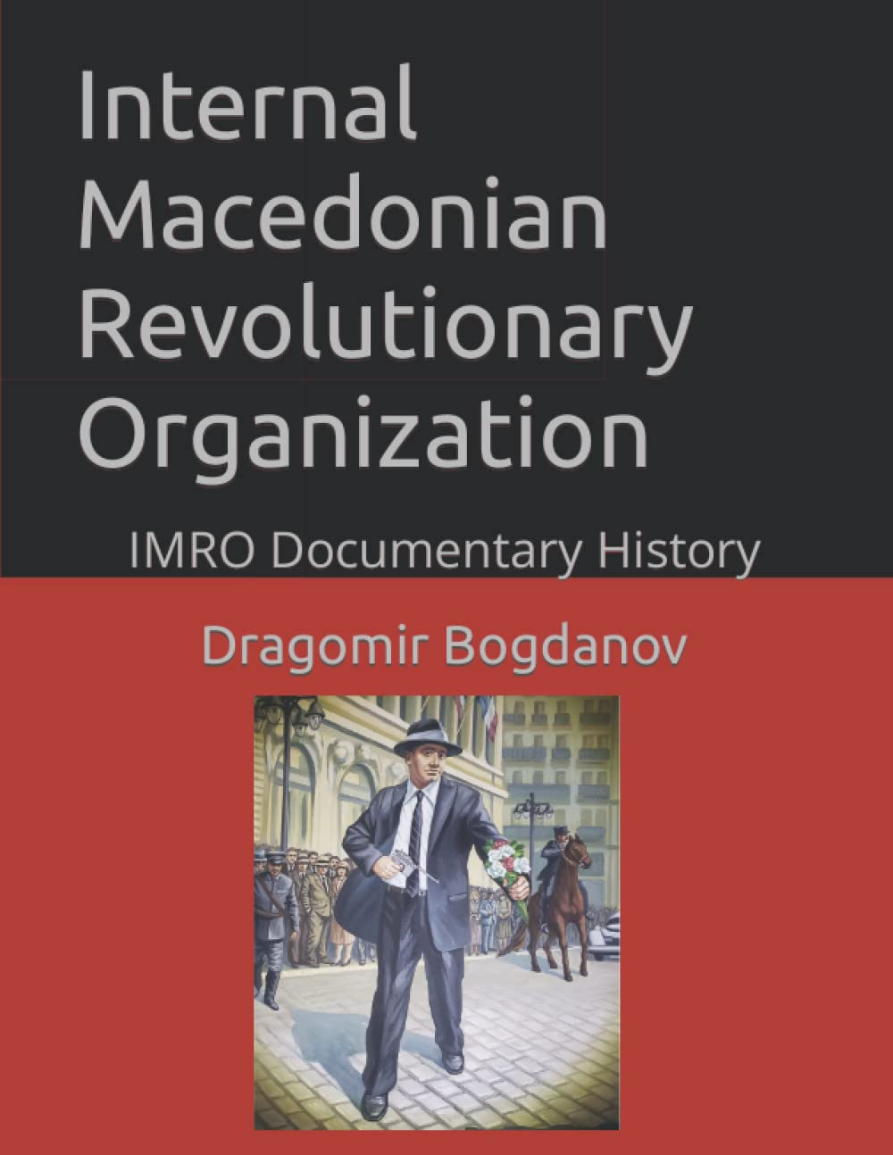 Internal Macedonian Revolutionary Organization IMRO Documentary