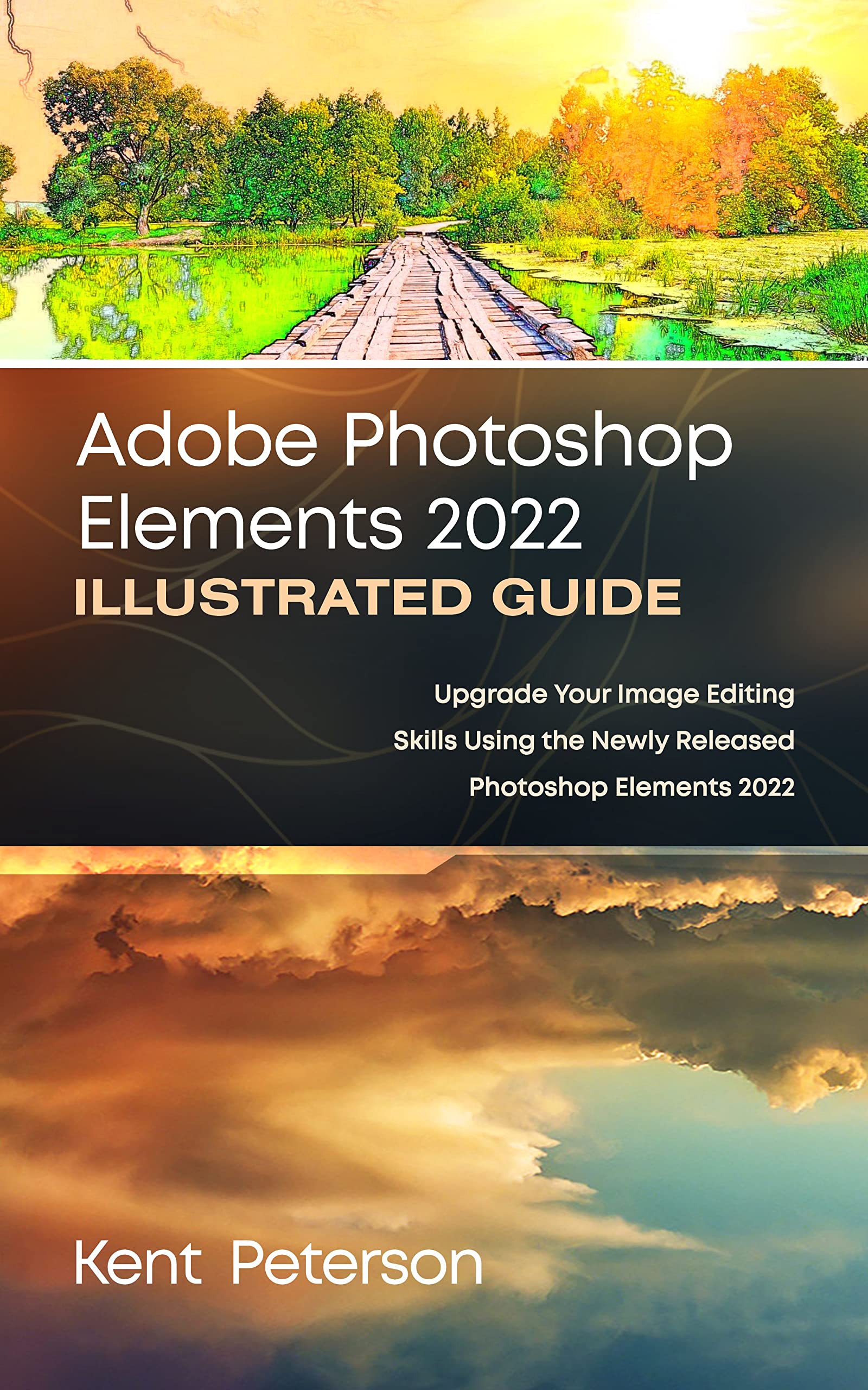 Adobe Elements 2022 Illustrated Guide Upgrade your Image