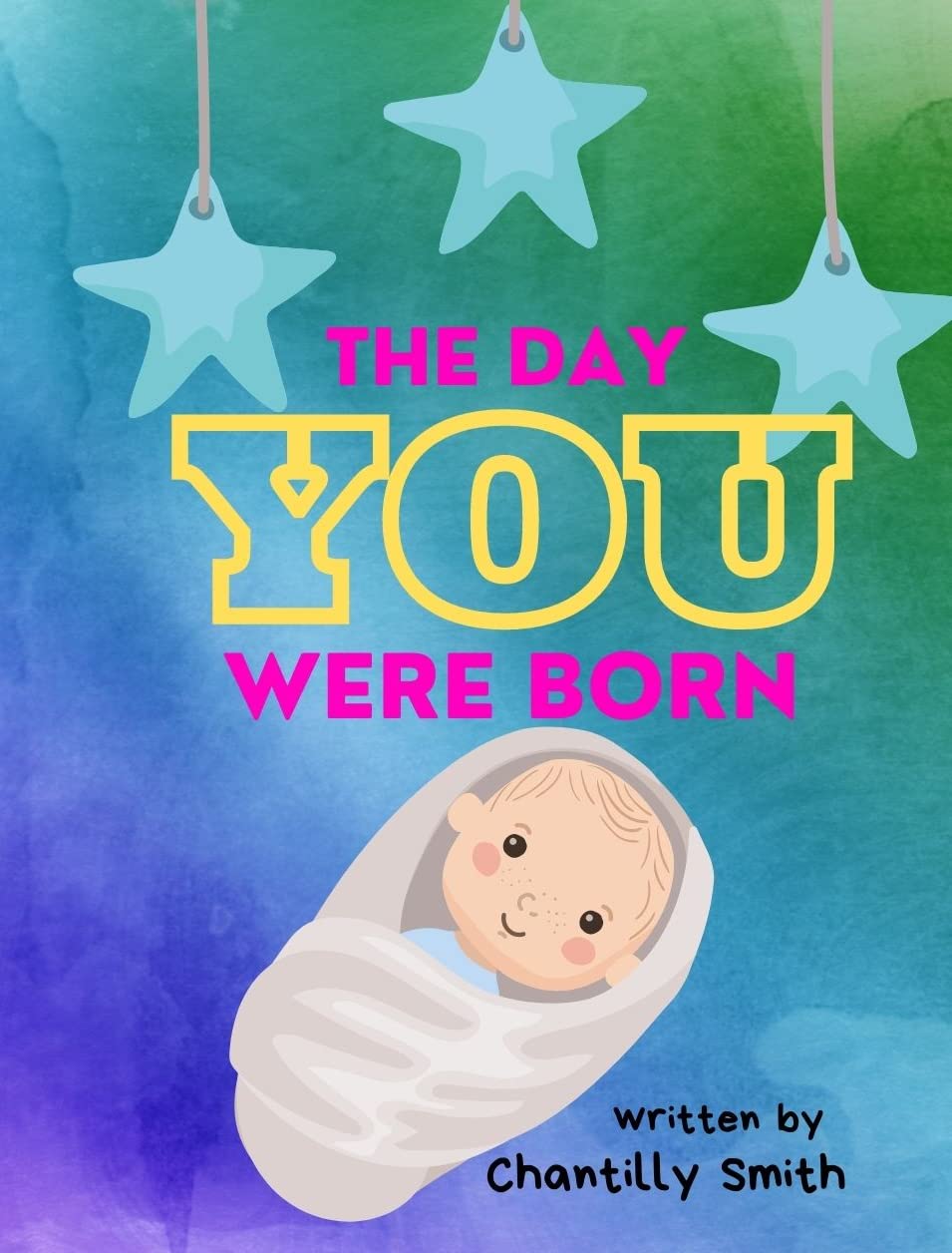The Day You Were Born By Chantilly Smith Goodreads