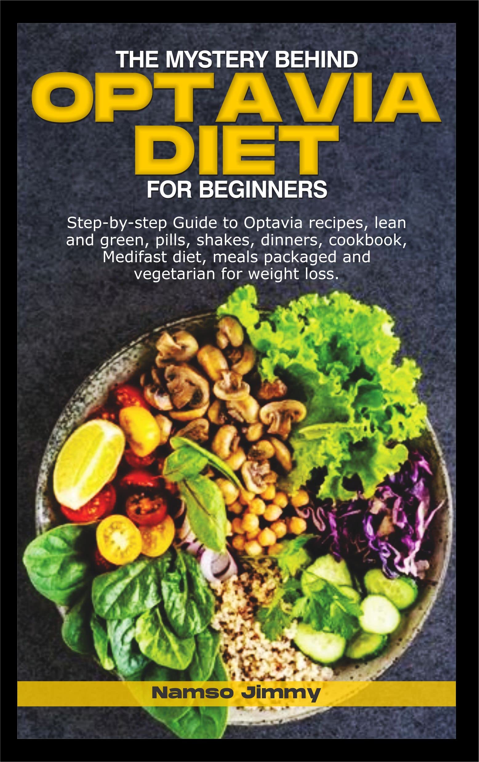 THE MYSTERY BEHIND OPTAVIA DIET FOR BEGINNERS Stepbystep Guide to