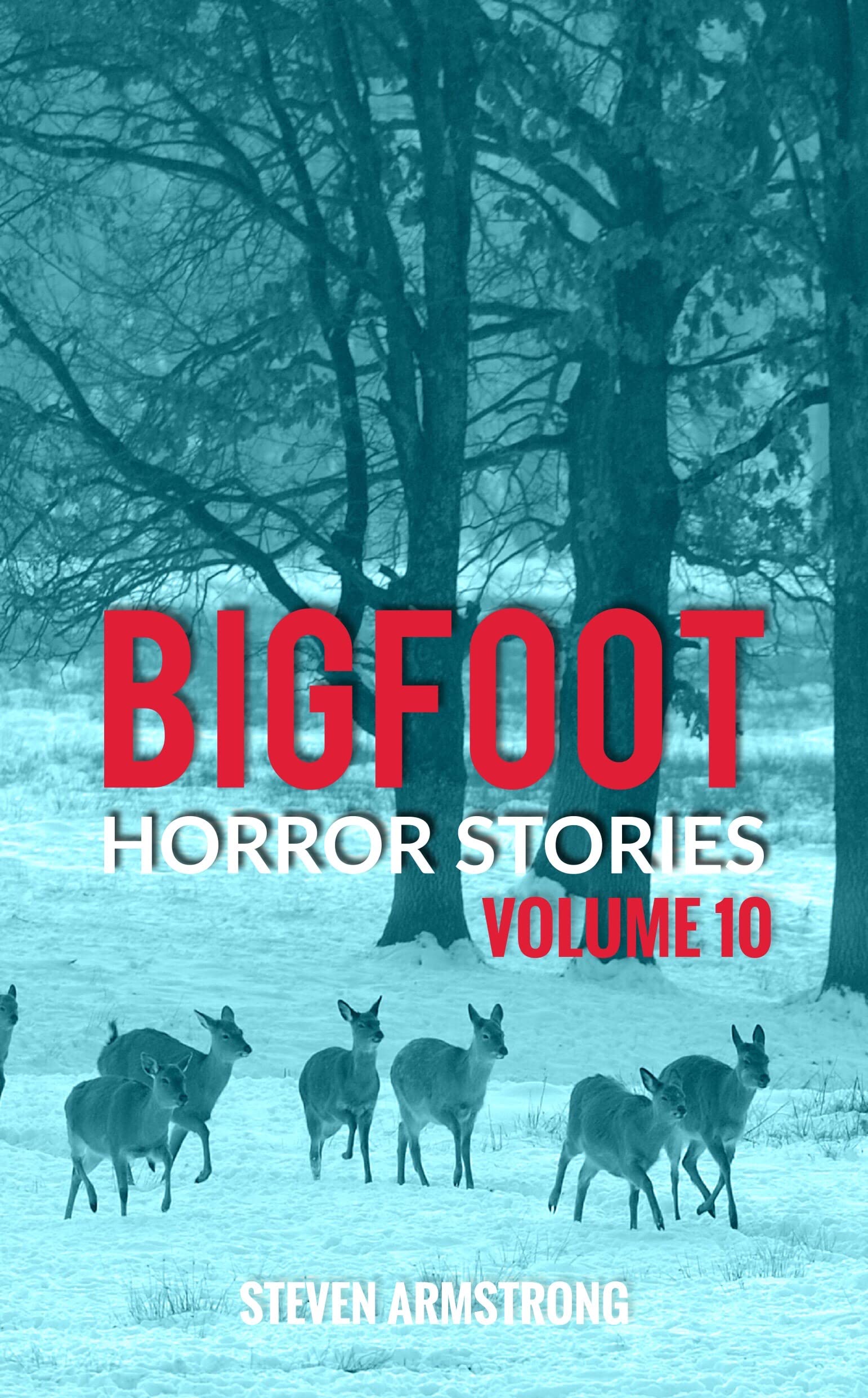 Bigfoot Horror Stories: Volume 10