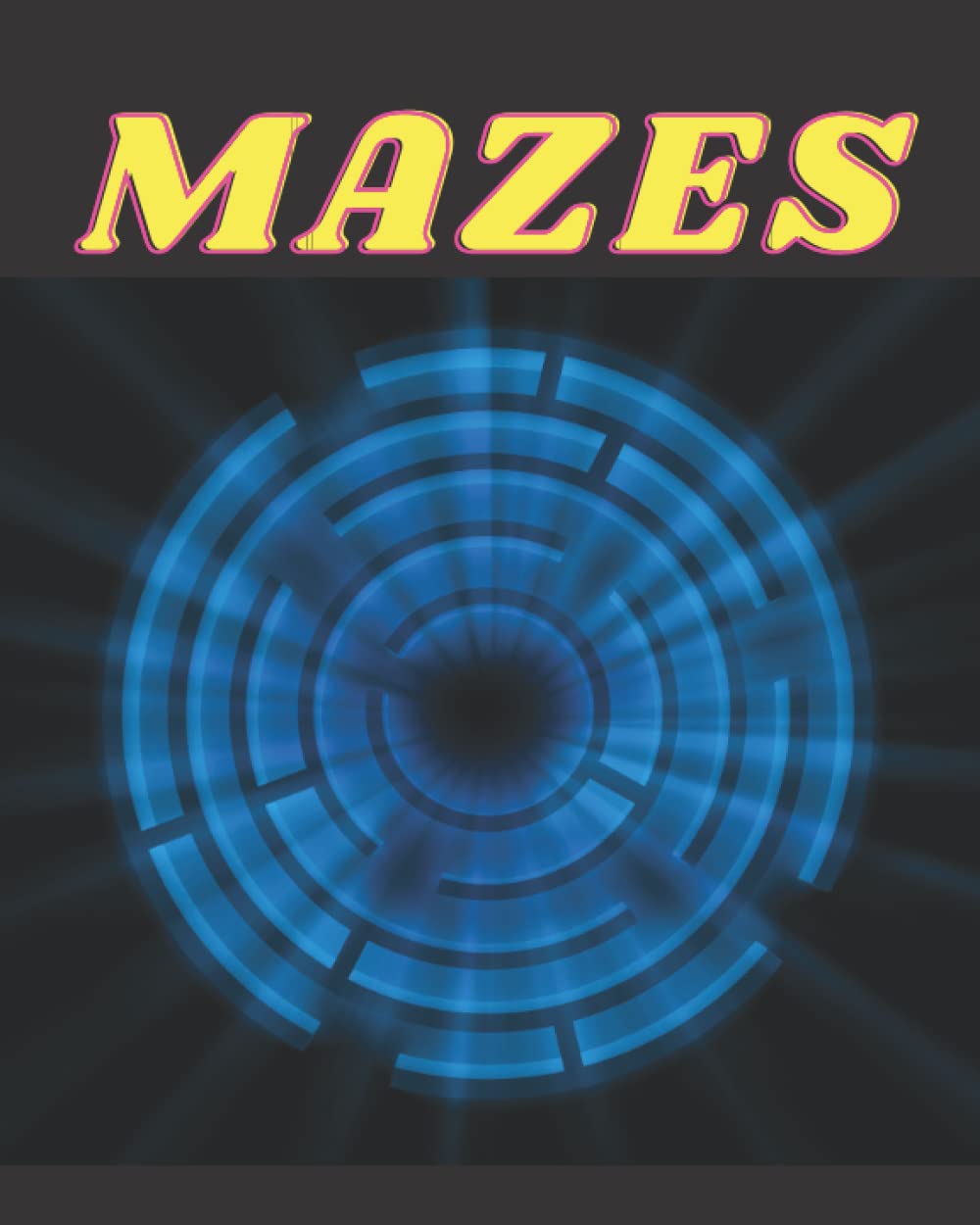 Mazes Maze Puzzle Book For Adults & Teens, Large 8X10 Dimensions
