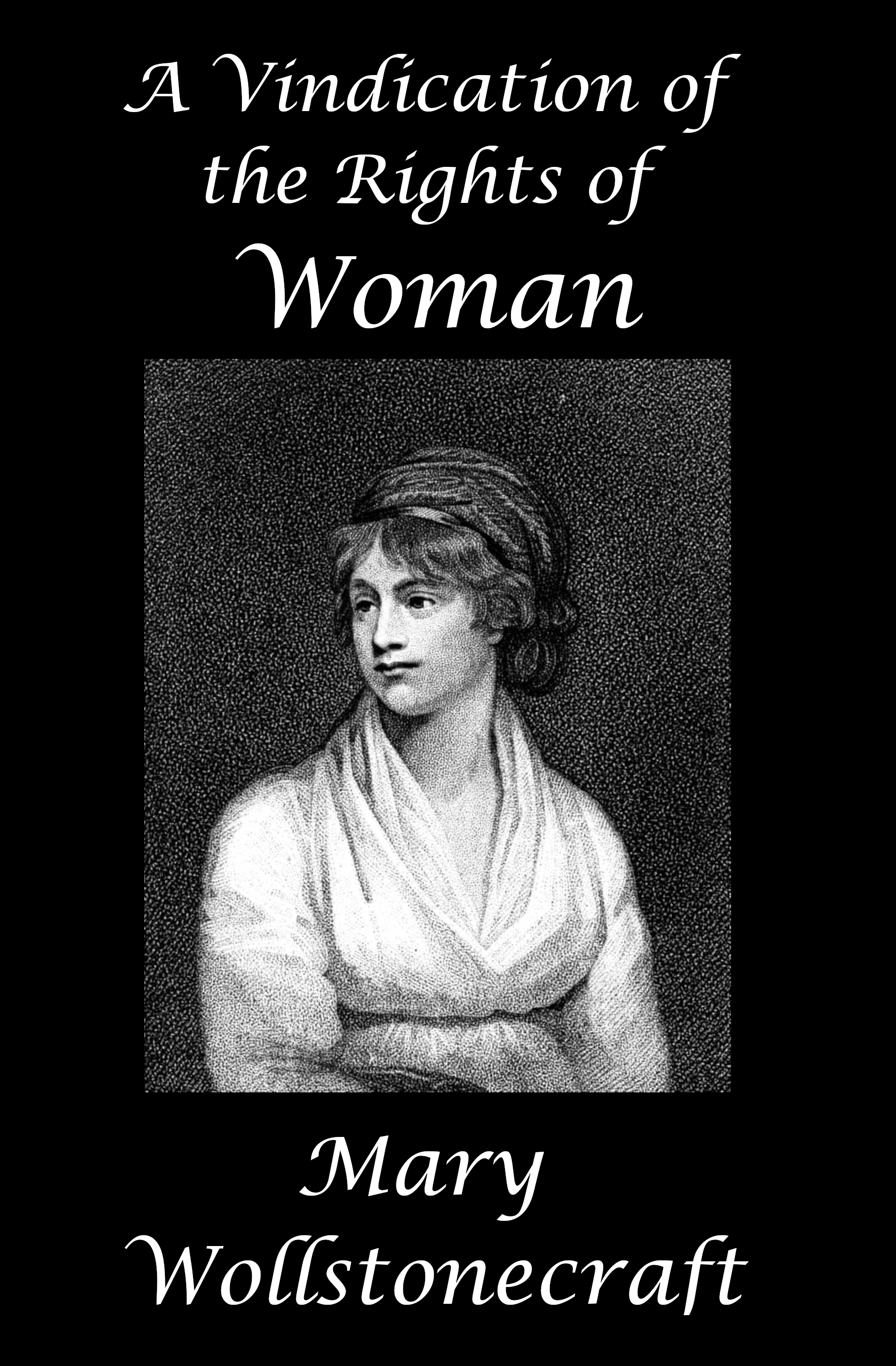 A Vindication of the Rights of Woman