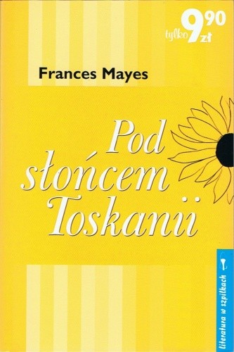 Pod słońcem Toskanii by Frances Mayes | Goodreads