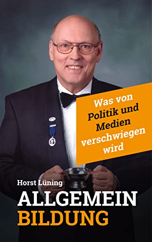 Allgemeinbildung: Was von Politik und Medien verschwiegen wird