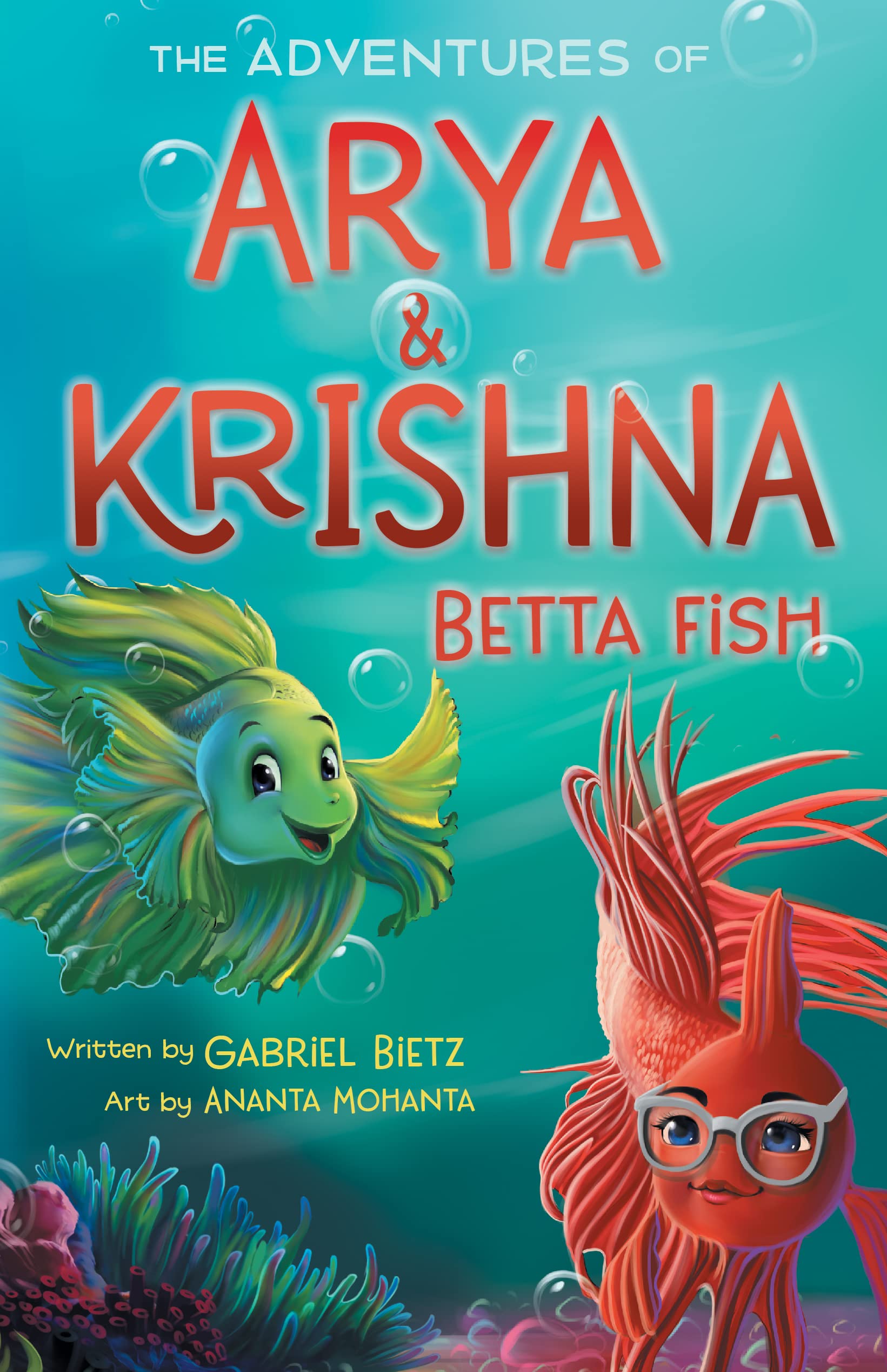 The Adventures of Arya and Krishna Betta Fish: A middle grade chapter book for ages 6 -12