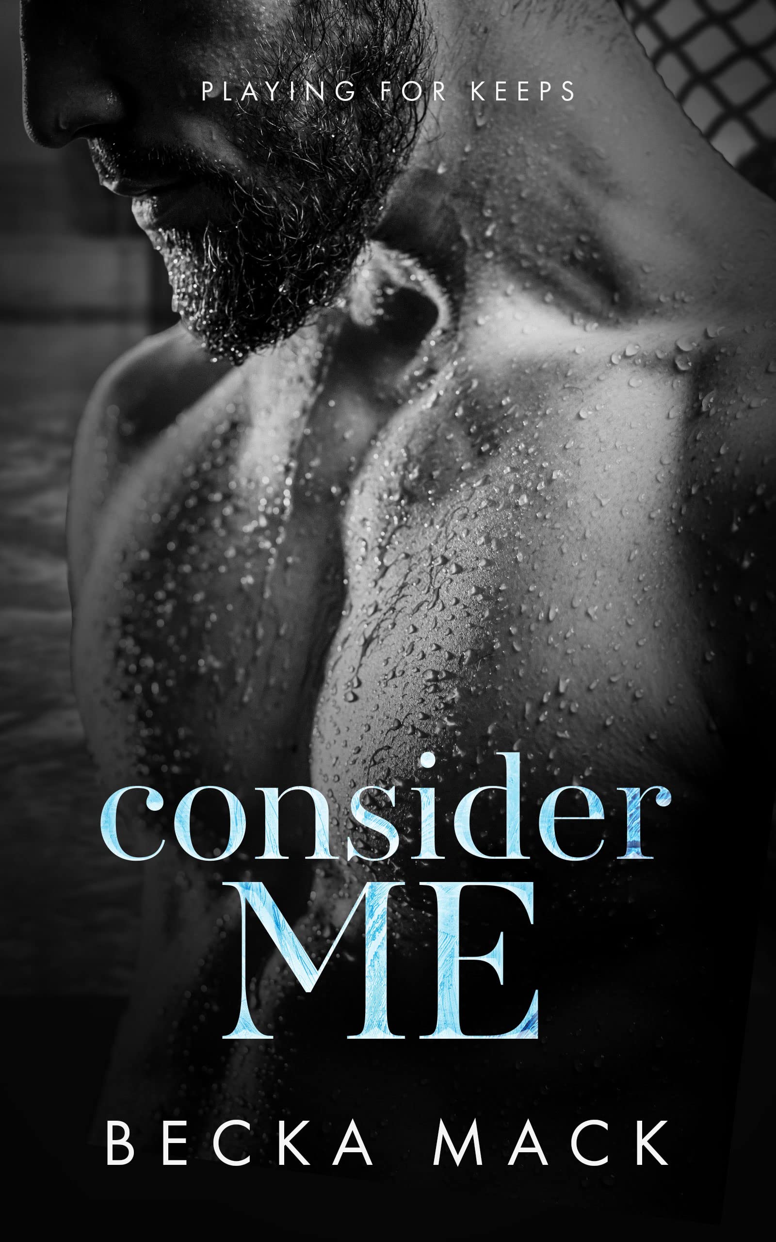 Consider Me (Playing For Keeps, #1)