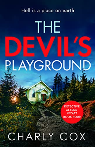The Devil’s Playground (Detective Alyssa Watt #4)