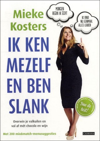Ik ken mezelf en ben slank: overwin je valkuilen en val af mét chocola en wijn