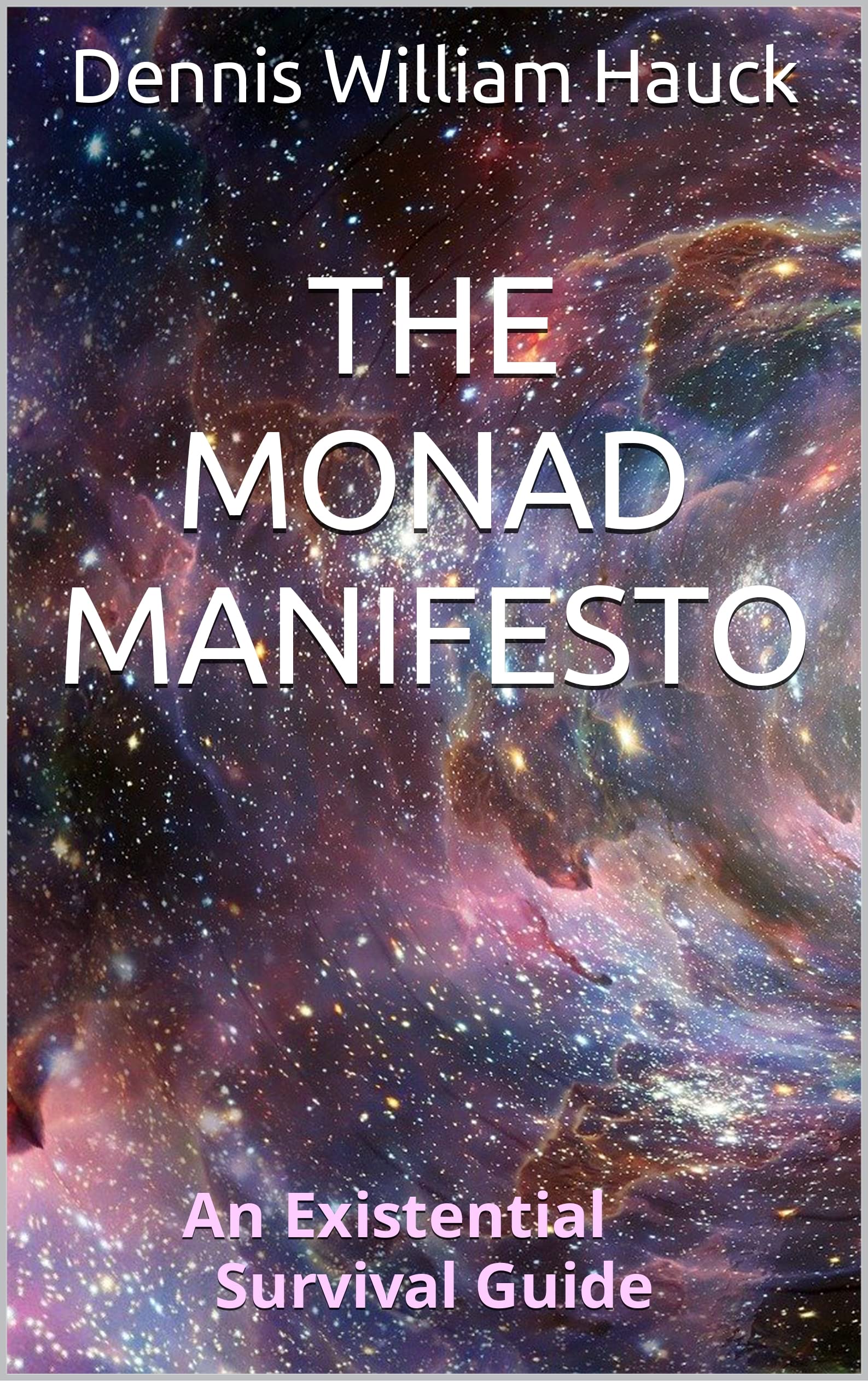 The Monad Manifesto: Merging Science and Spirituality