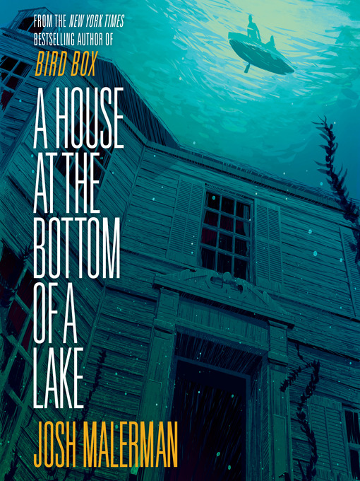 A House at the Bottom of a Lake by Josh Malerman Goodreads