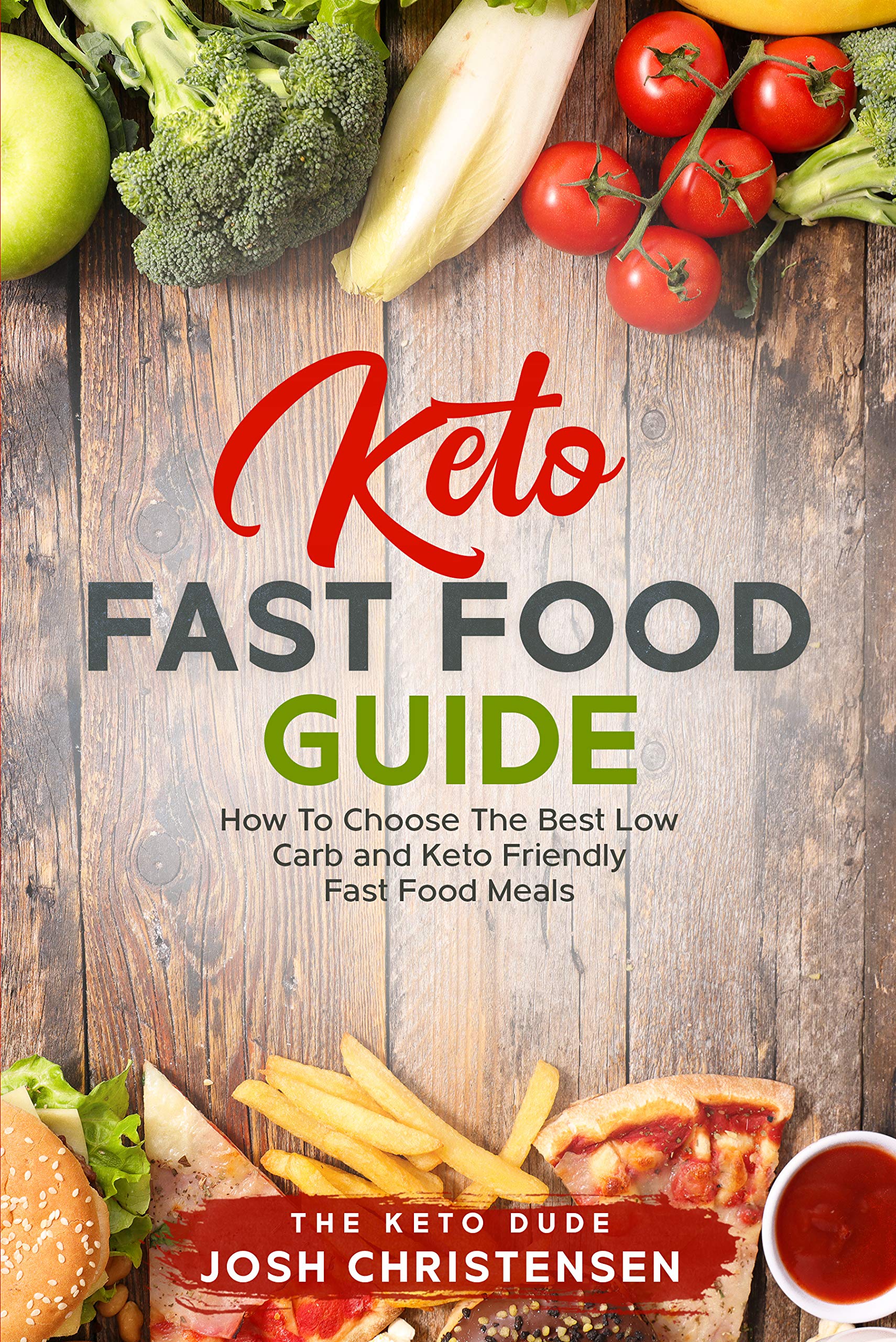 Keto Fast Food Guide : How To Choose The Best Low Carb and Keto ...