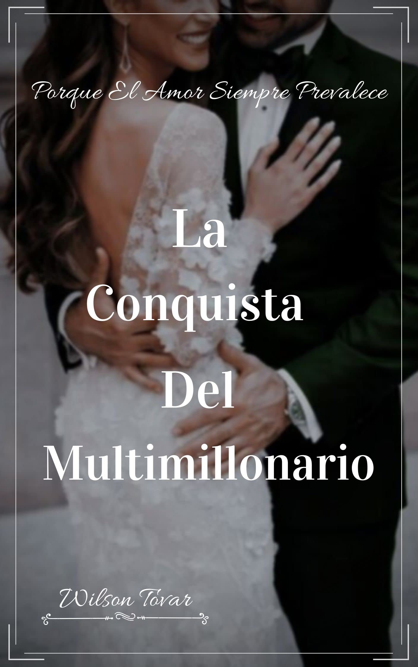 La Conquista Del Multimillonario