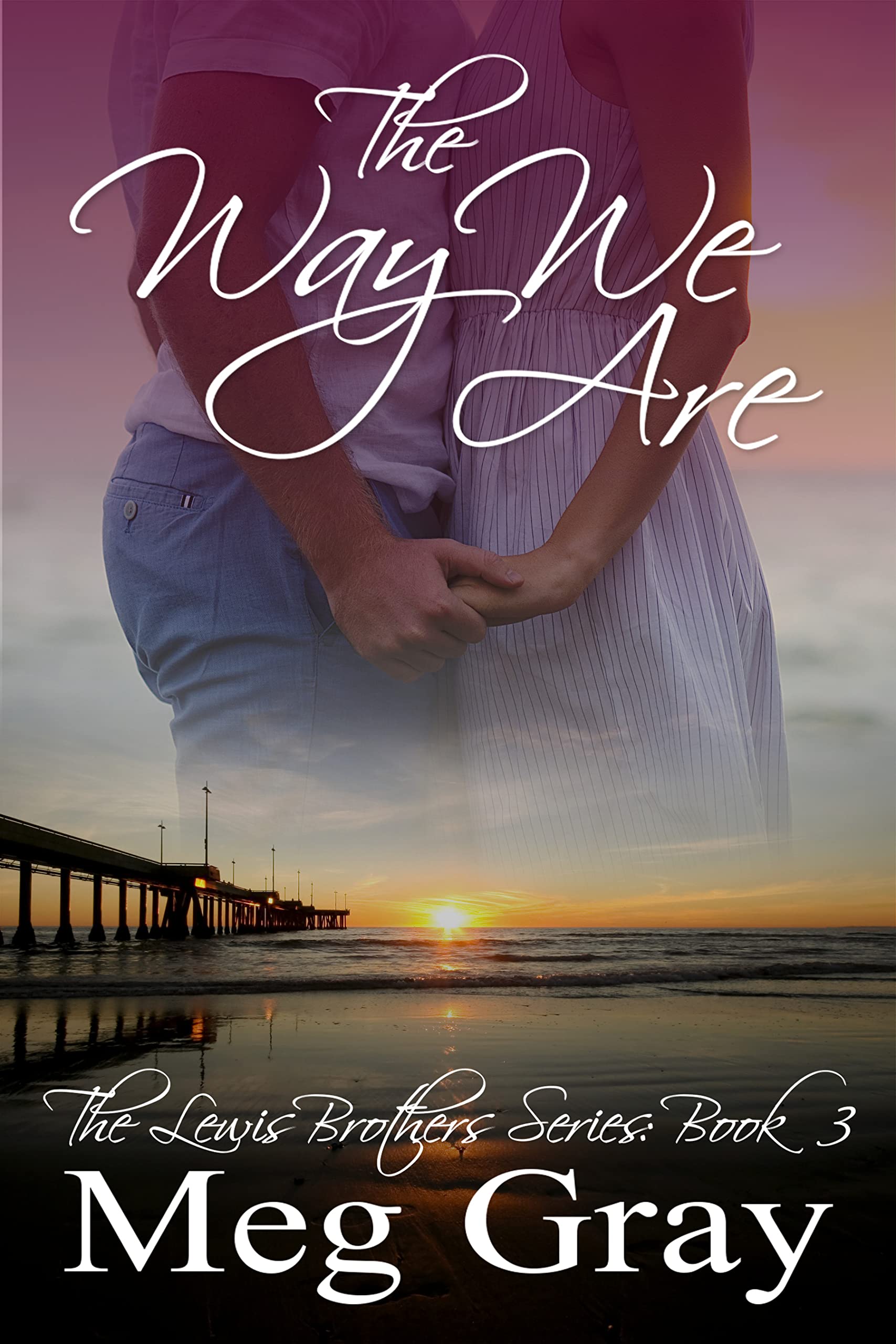 The Way We Are: The Lewis Brothers Series - Book 3