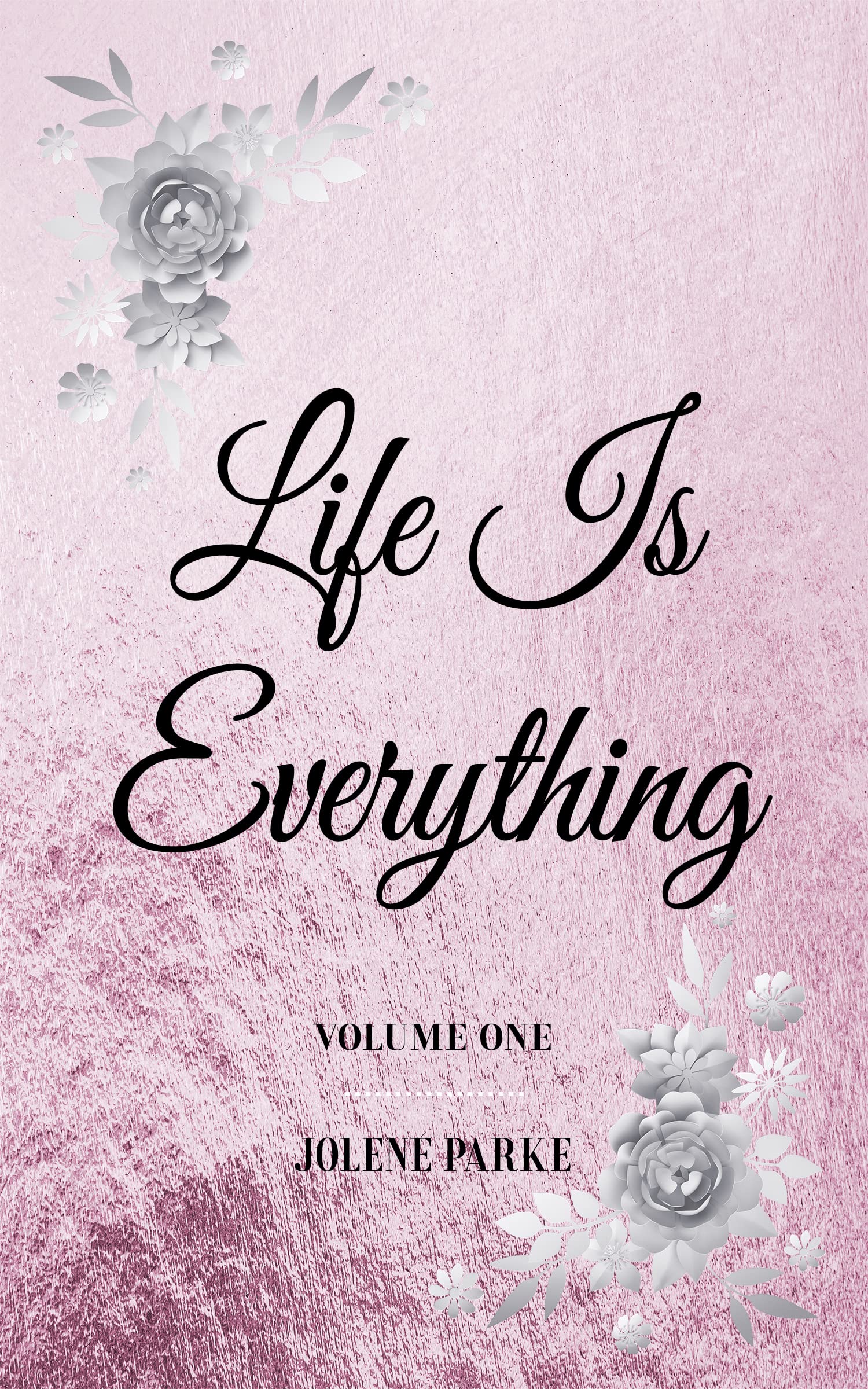 Life Is Everything