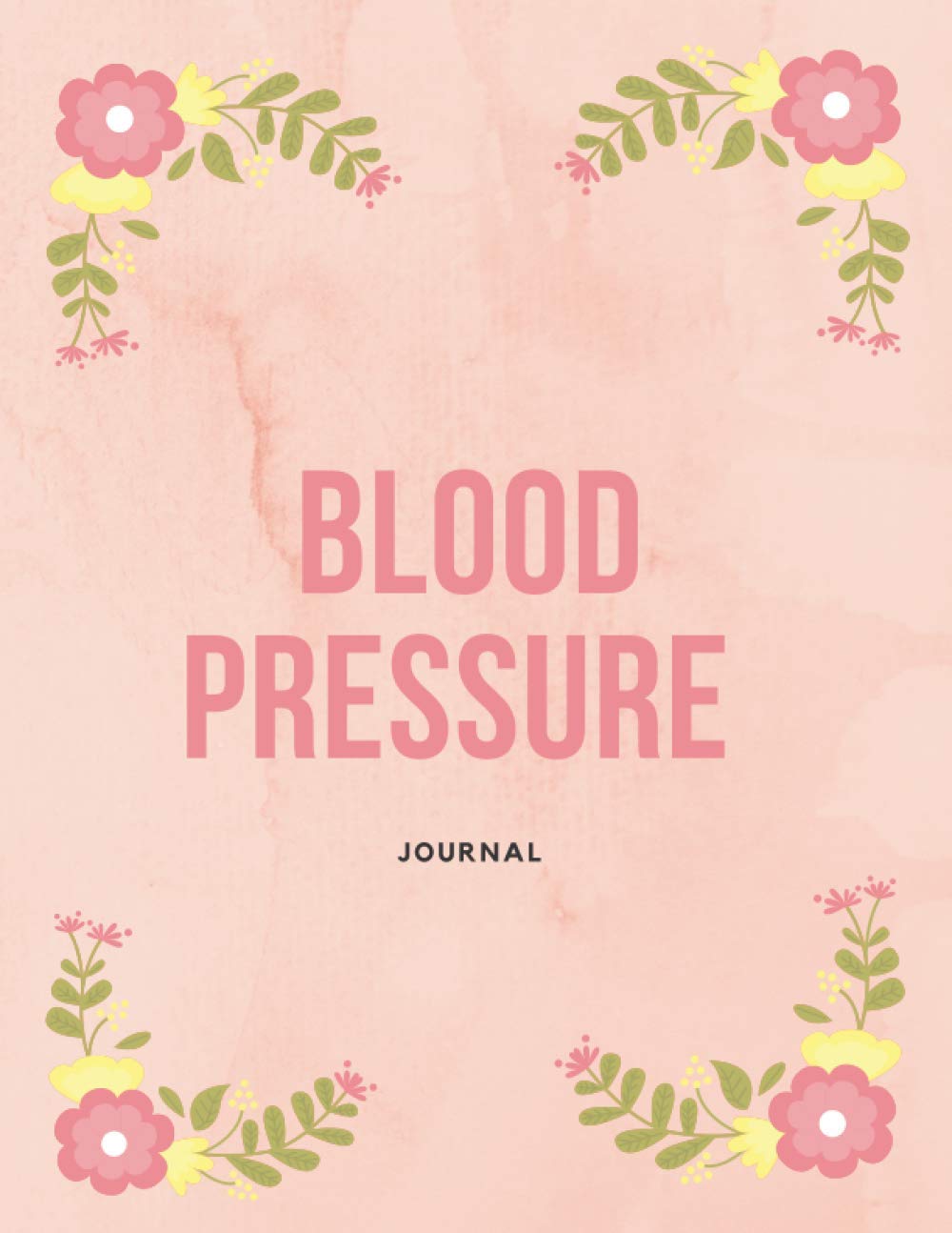 Blood Pressure Journal Record,Track and Monitor Daily When You Have