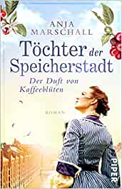 Töchter der Speicherstadt - Der Duft von Kaffeeblüten