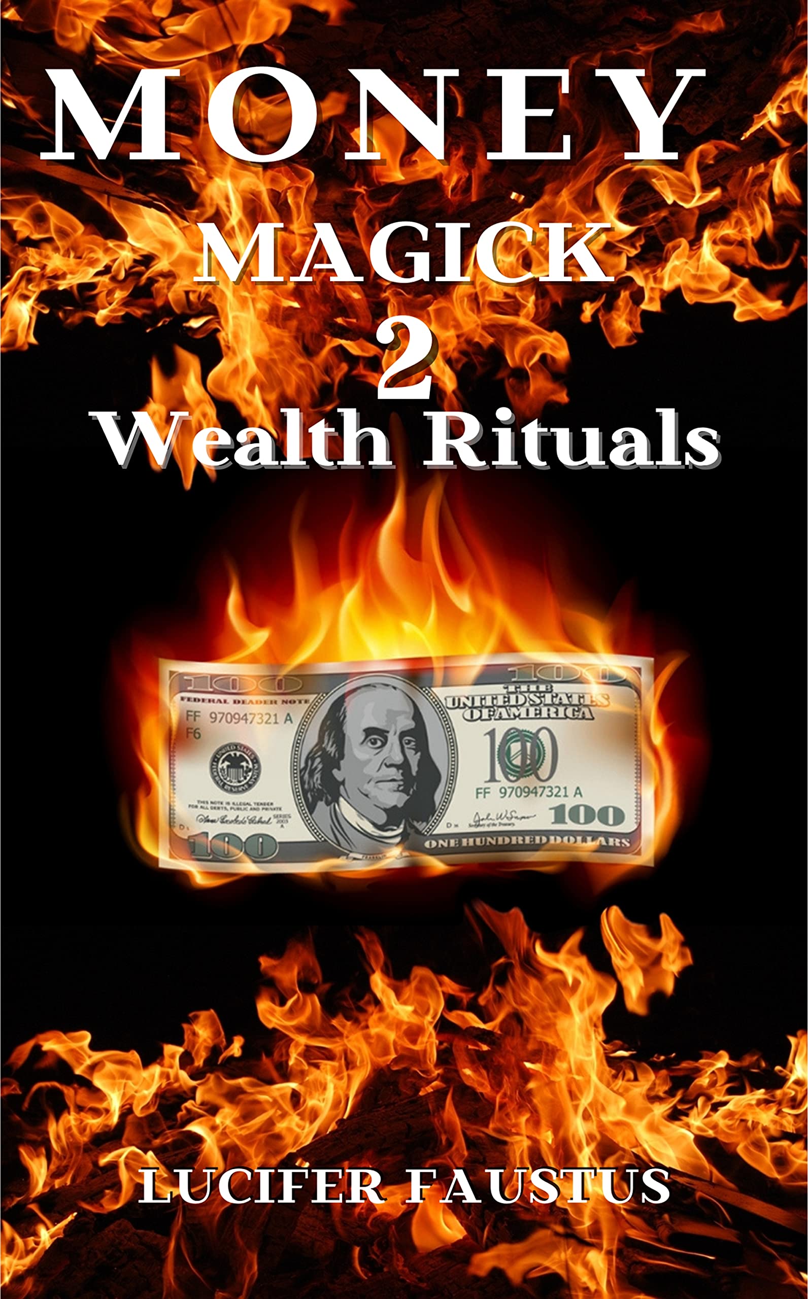 Money Magick 2: Wealth Rituals by Lucifer Faustus | Goodreads