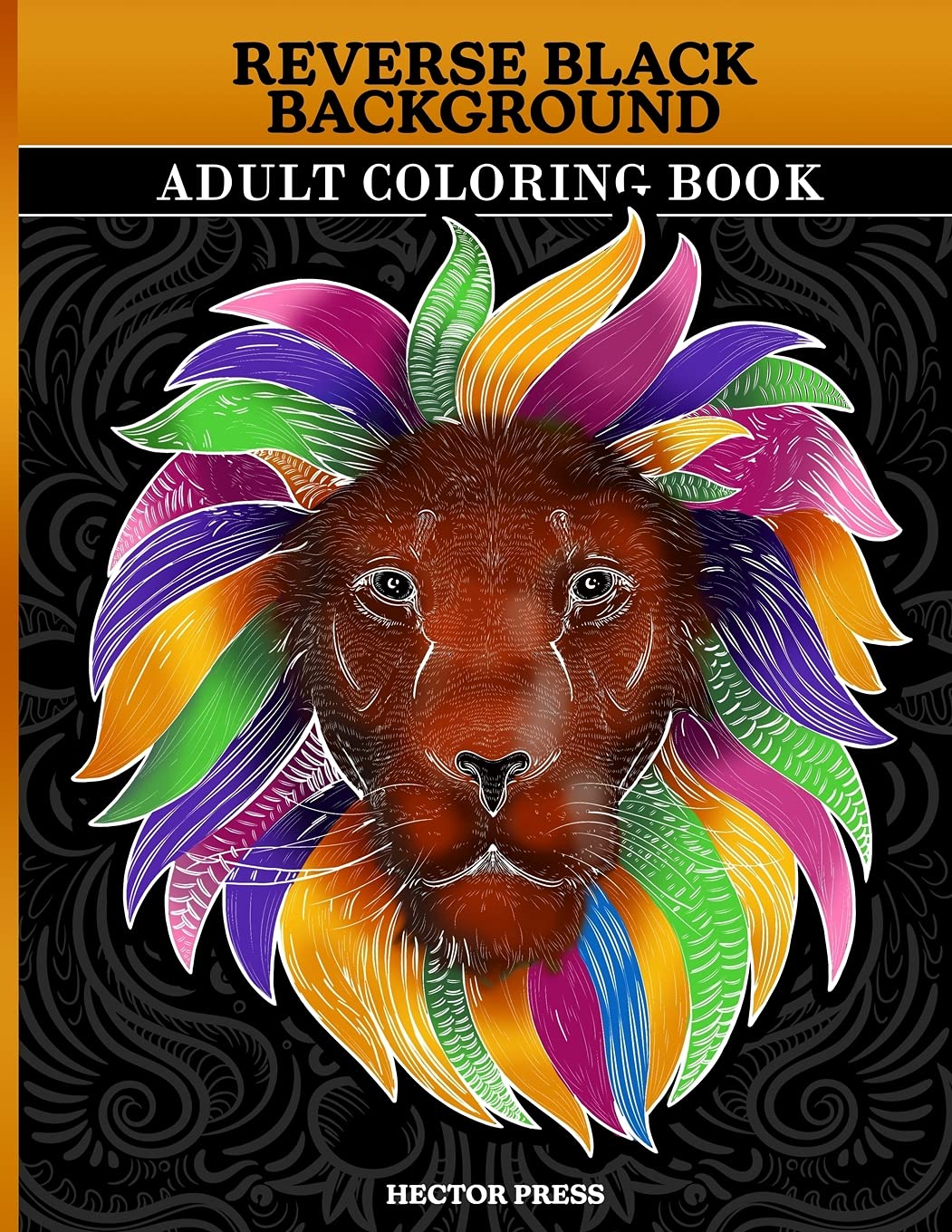 Reverse Black Background Adult Coloring Book: Beautiful Stress ...