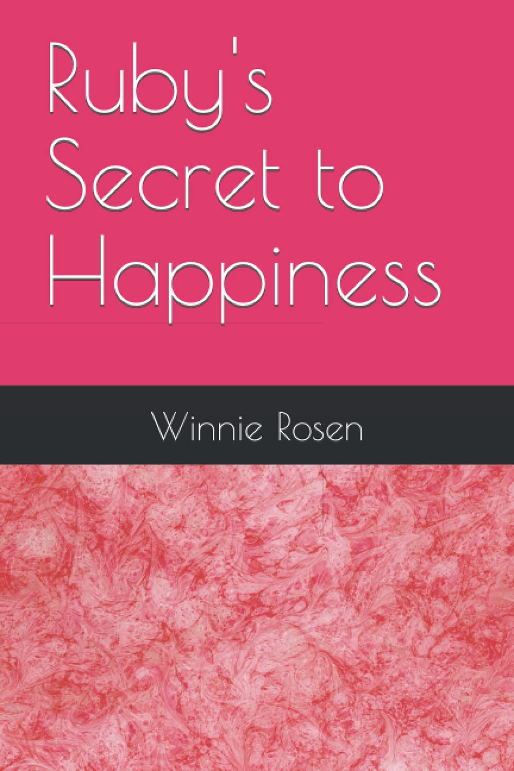Ruby's Secret to Happiness by Winnie Rosen Goodreads
