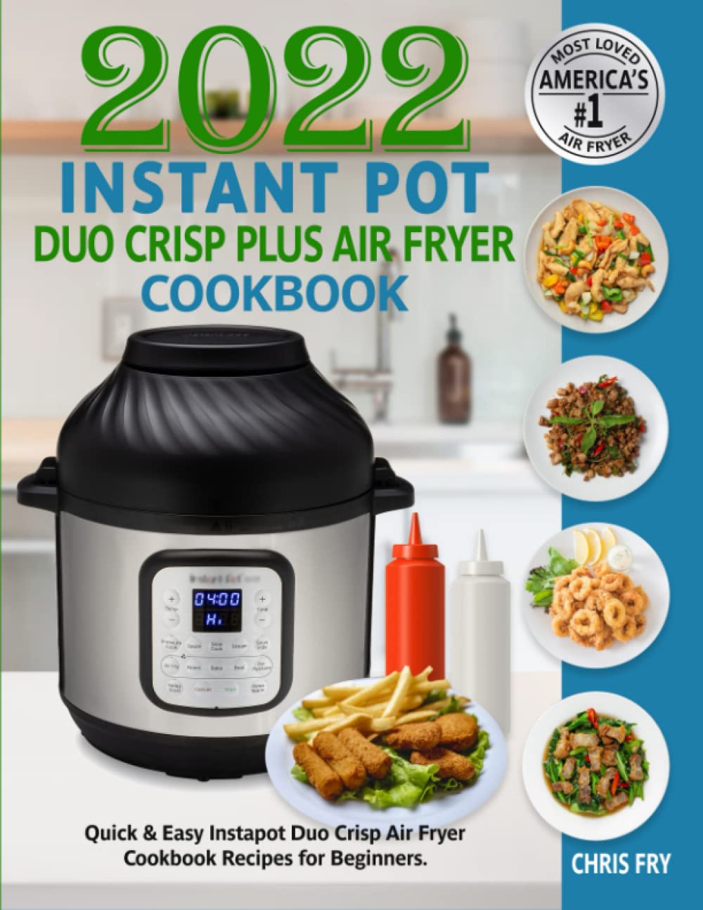 Instant Pot Duo Crisp Plus Air Fryer Cookbook 2022 8 Years of Quick